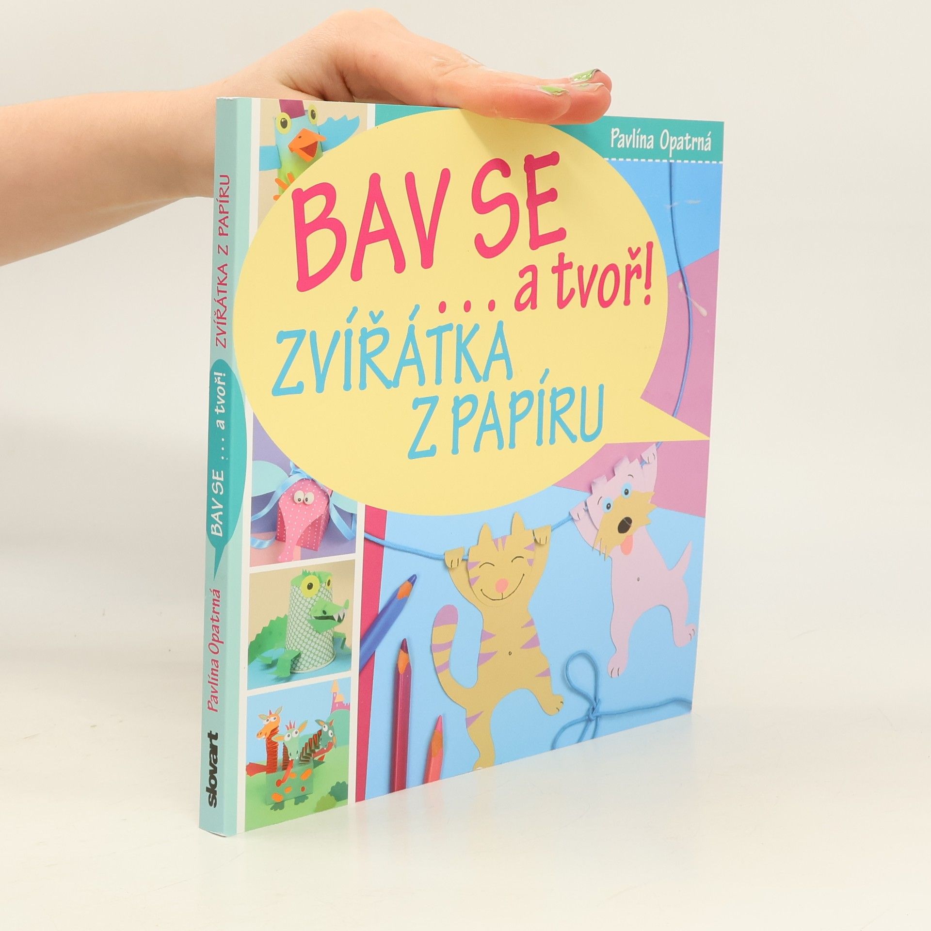 Zvířátka z papíru - Bav se... a tvoř!