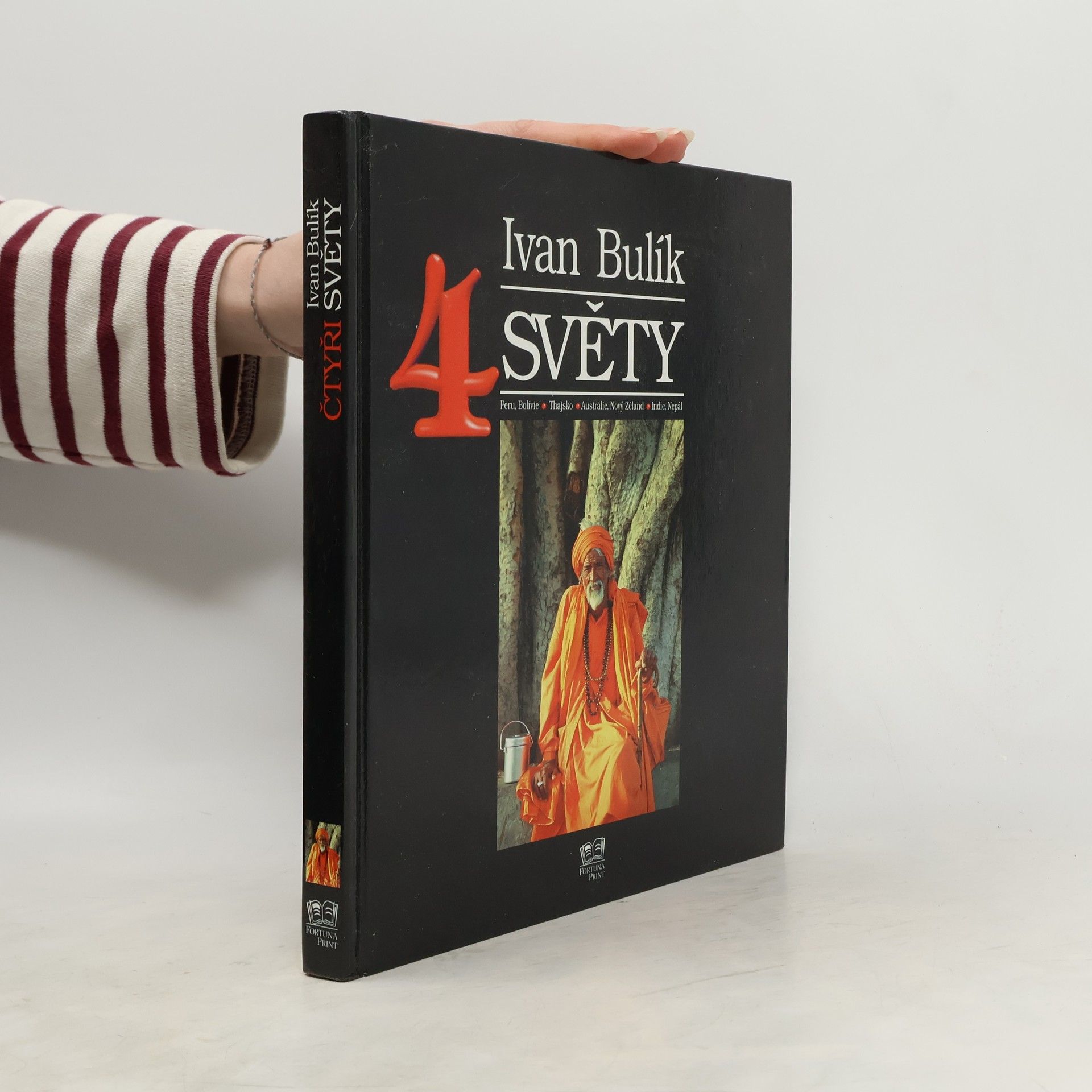 Čtyři světy. Peru, Bolívie, Thajsko, Austrálie, Nový Zéland, Indie, Nepál