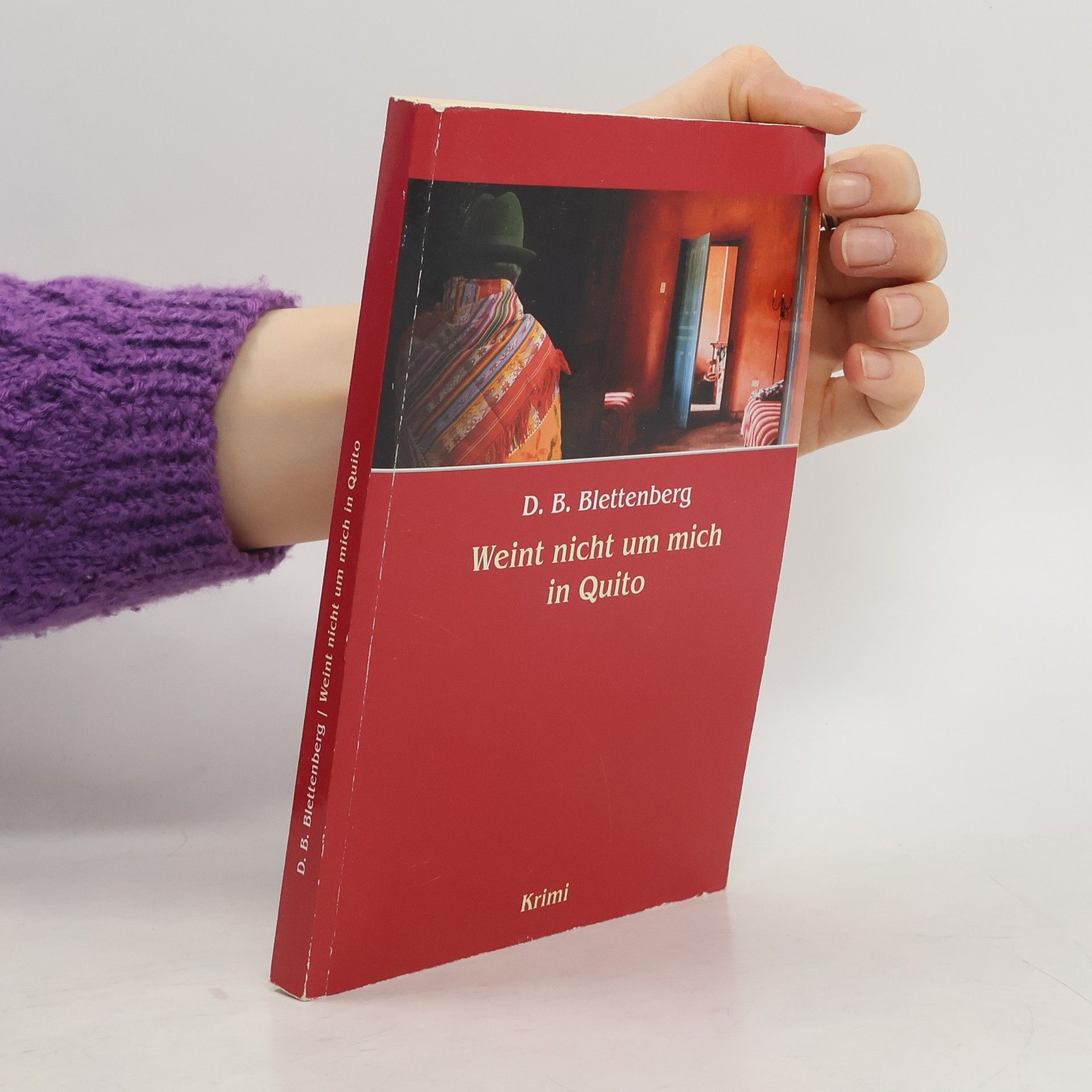 Detlef Blettenberg Weint nicht um mich in Quito