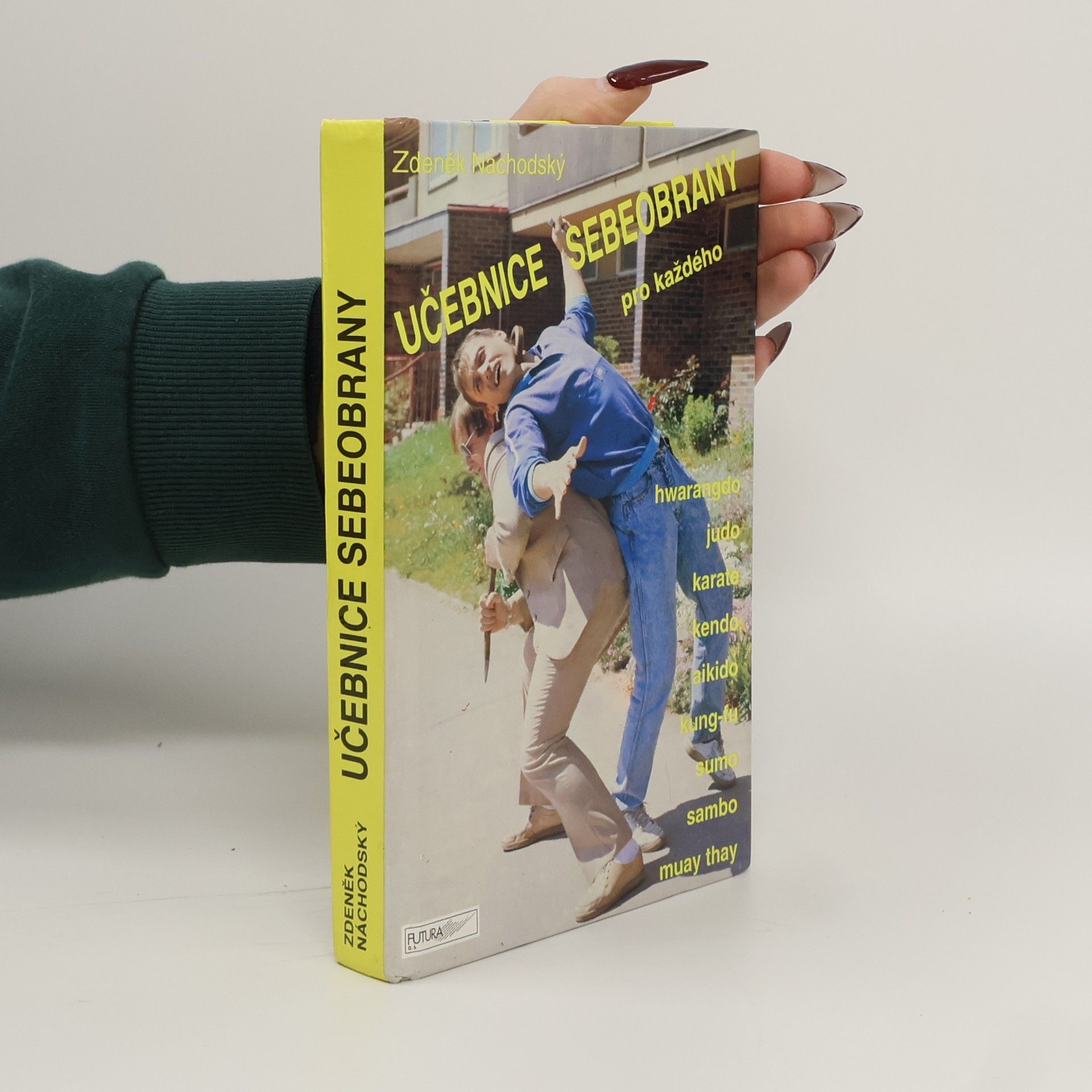 Zdeněk Náchodský Učebnice sebeobrany pro každého