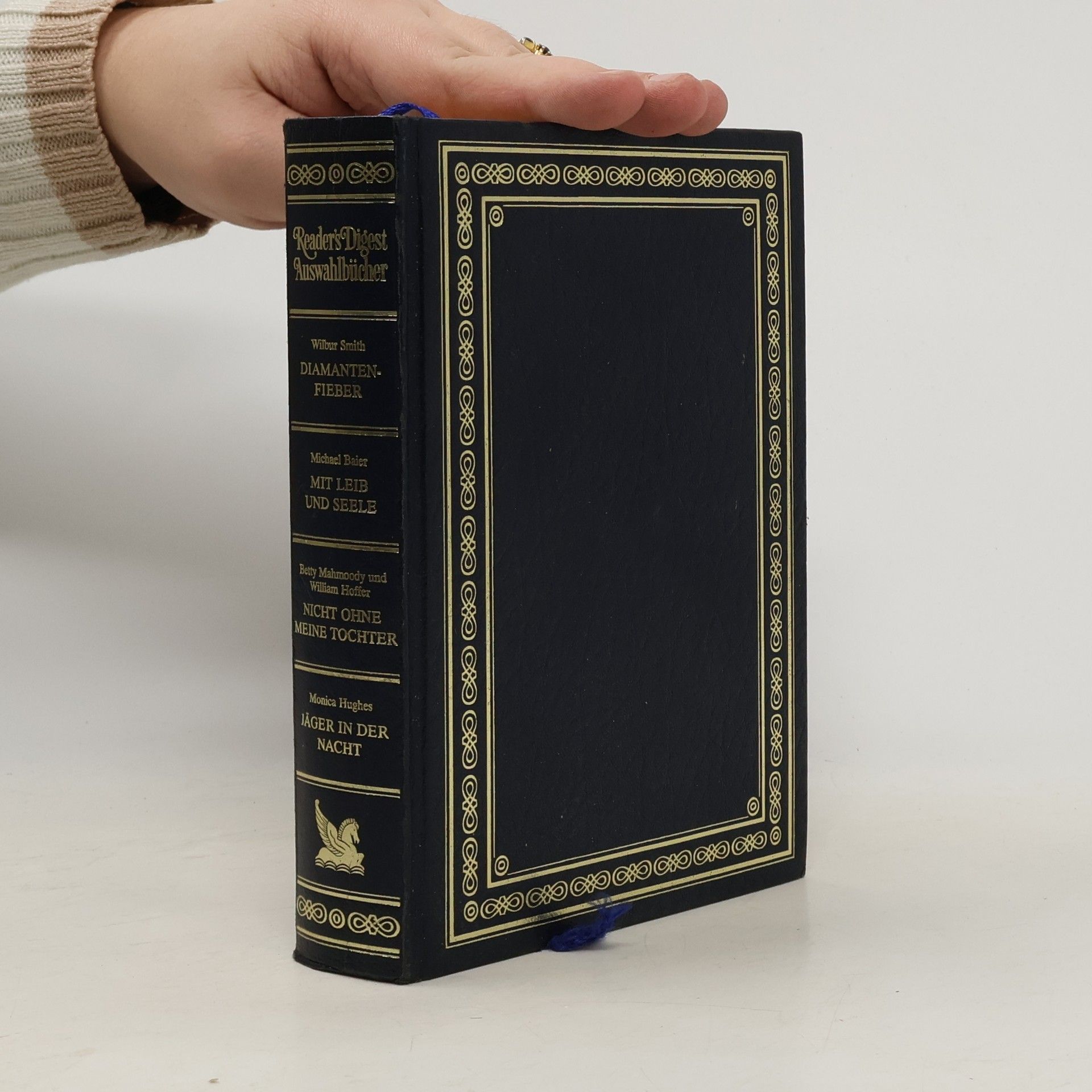 Autorenkollektiv Reader's Digest. Auswahlbücher. Diamantenfieber. Mit Leib und Seele. Nicht ohne meine Tochter. Jäger in der Nacht