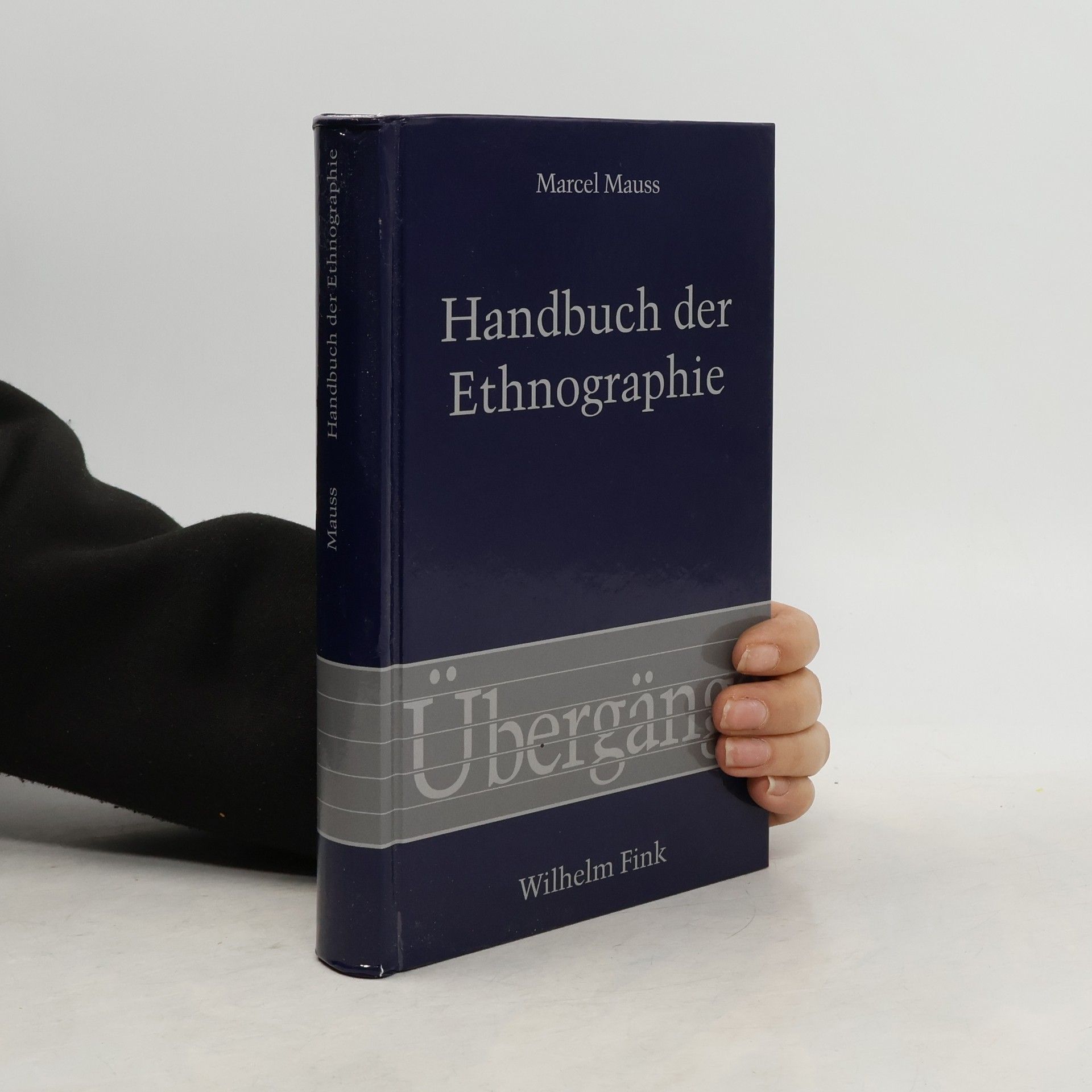 Marcel Mauss Übergänge: Handbuch der Ethnographie