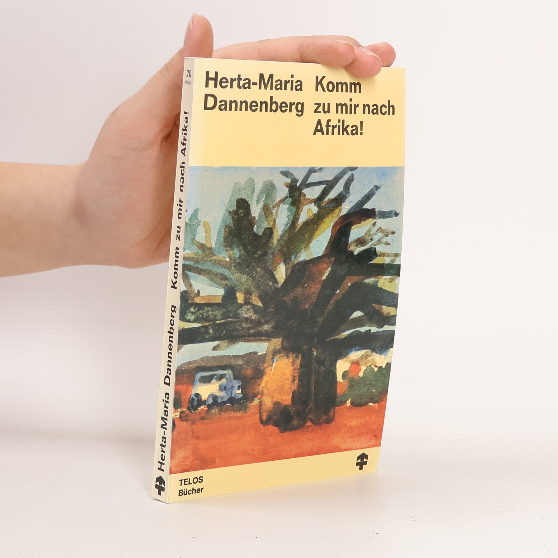 Herta Maria Dannenberg Komm zu mir nach Afrika!