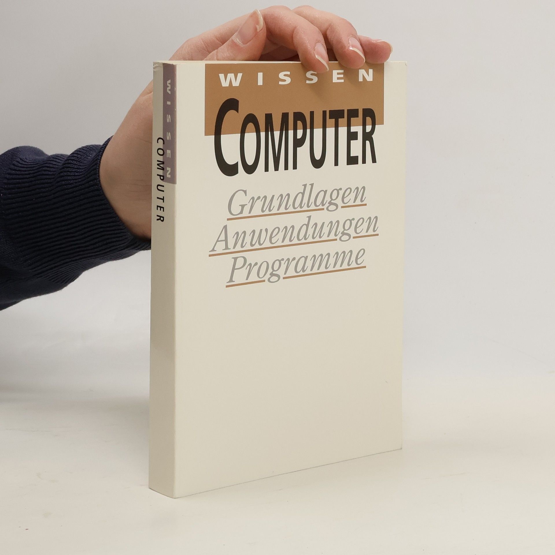 Andreas Graeter Computer. Grundlagen, Anwendungen, Programme