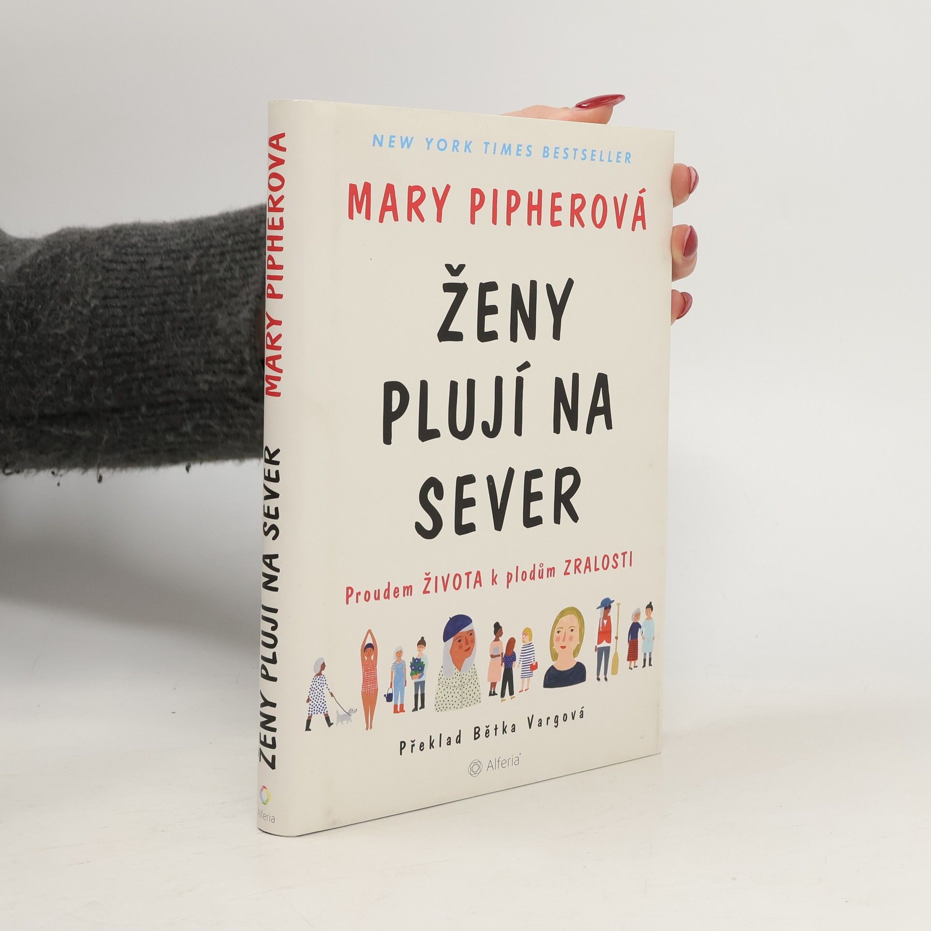 Mary Bray Pipher Ženy plují na sever. Proudem života k plodům zralosti