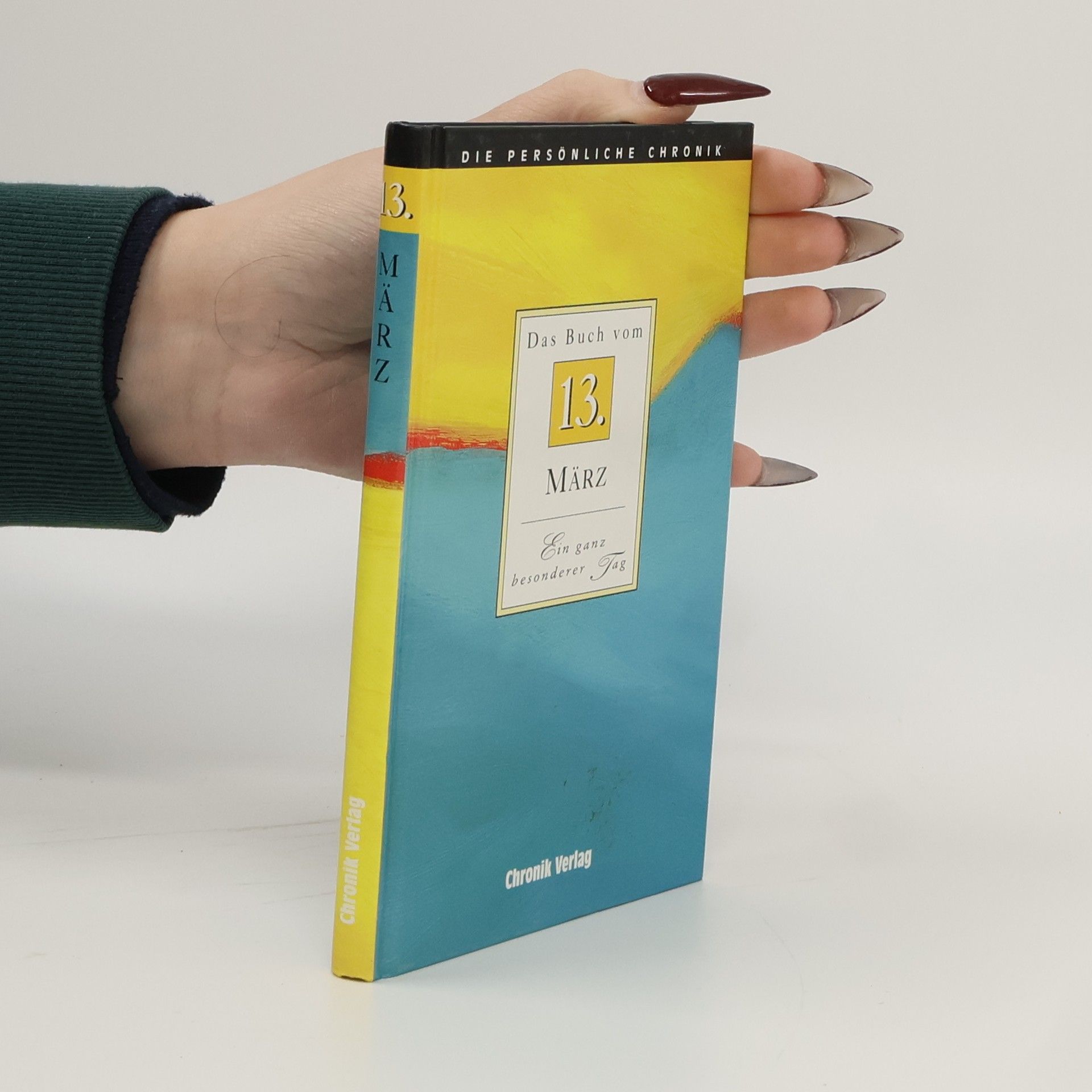 Kolektív autorov Die persönliche Chronik. 13. März