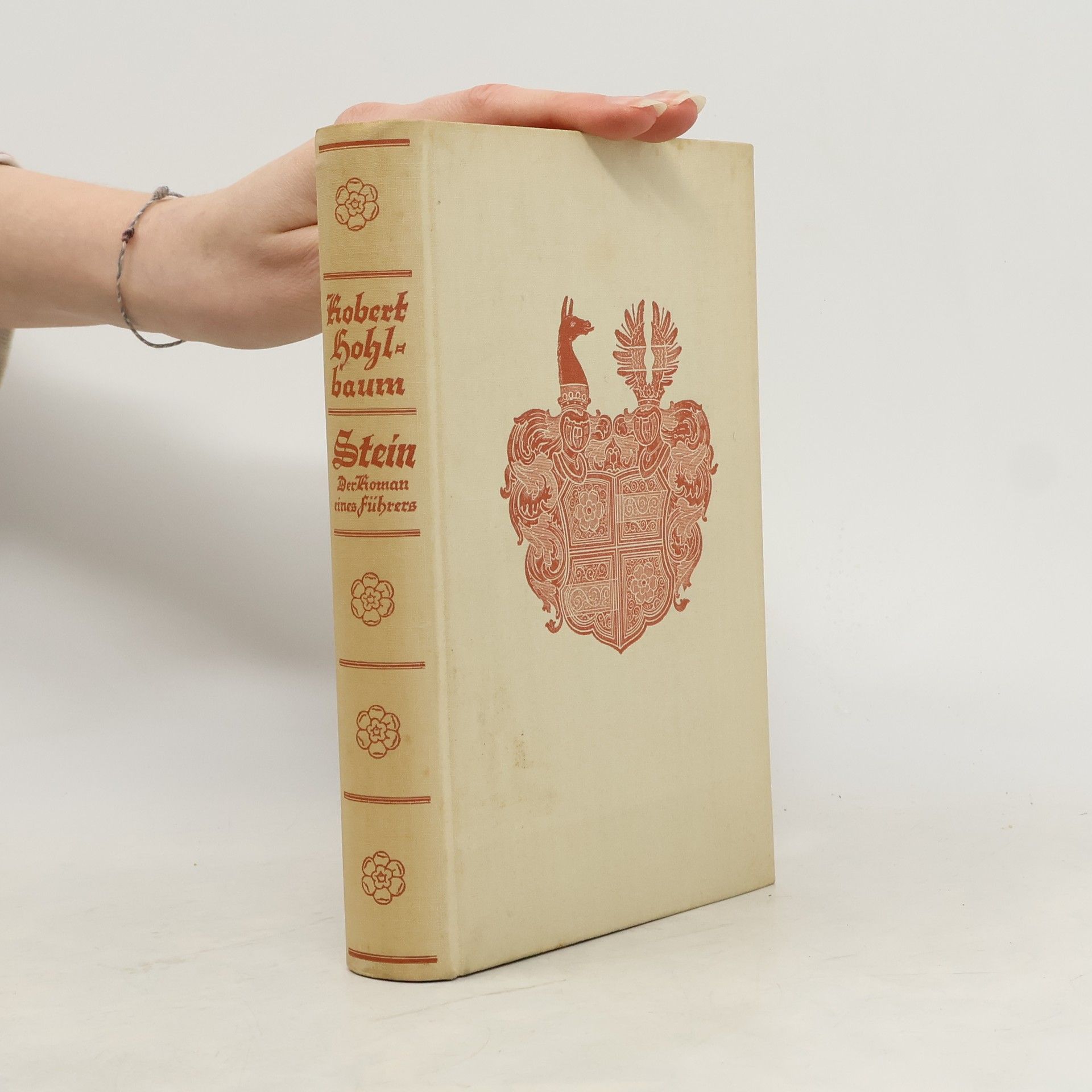 Robert Hohlbaum Stein. Der Roman eines Führers