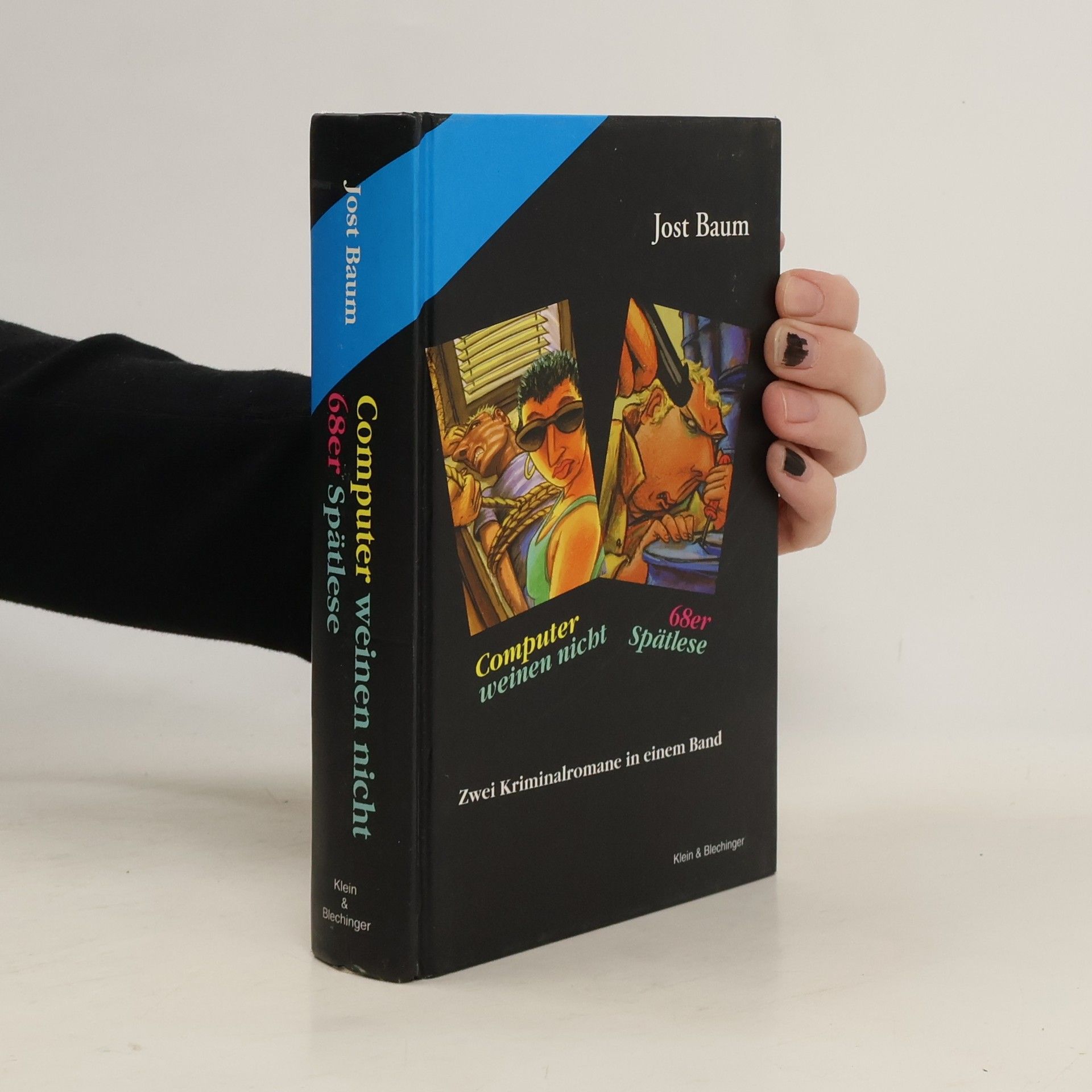 Jost Baum Computer weinen nicht. Achtundsechziger Spätlese