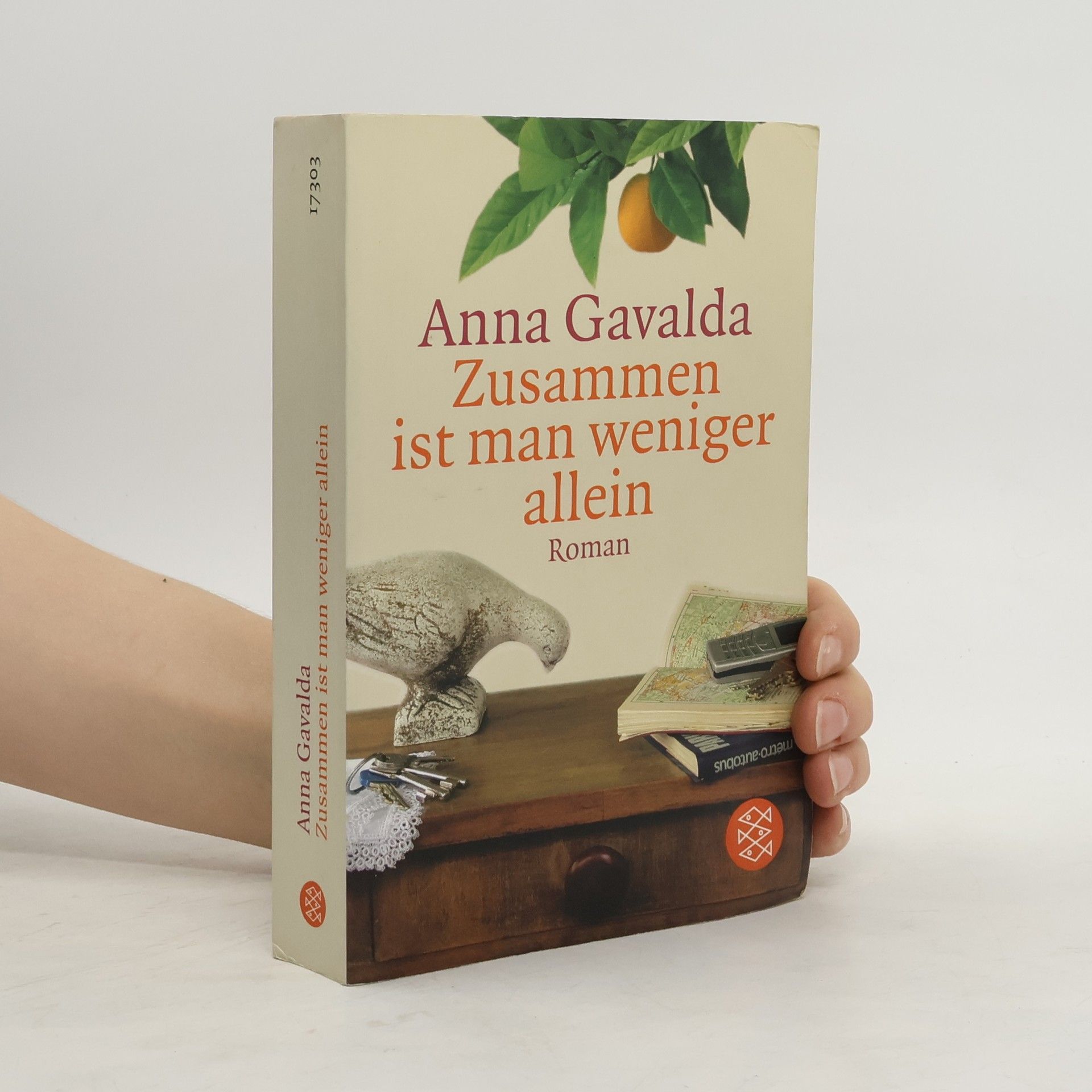 Anna Gavalda Zusammen ist man weniger allein