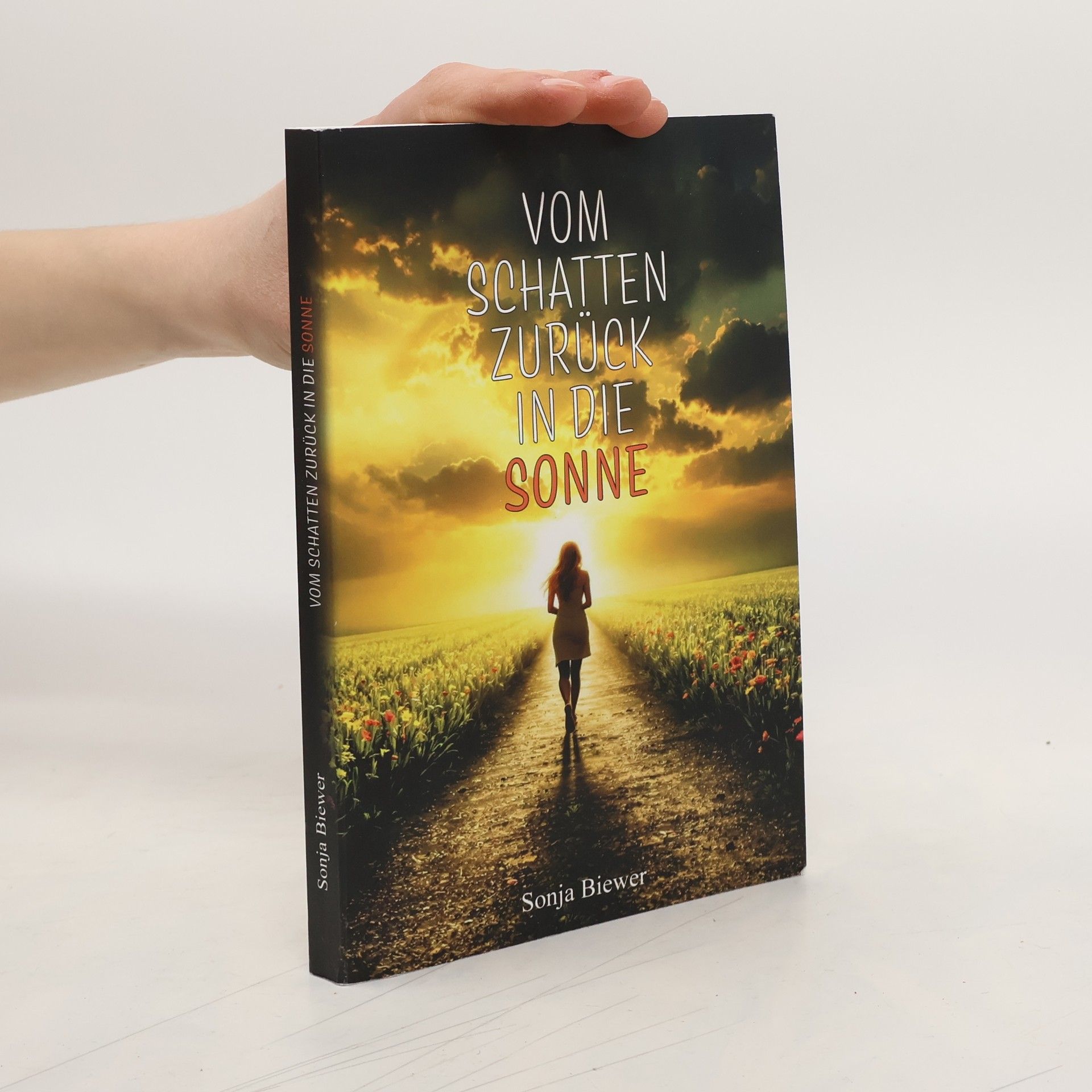 Sonja Biewer Vom Schatten zurück in die Sonne