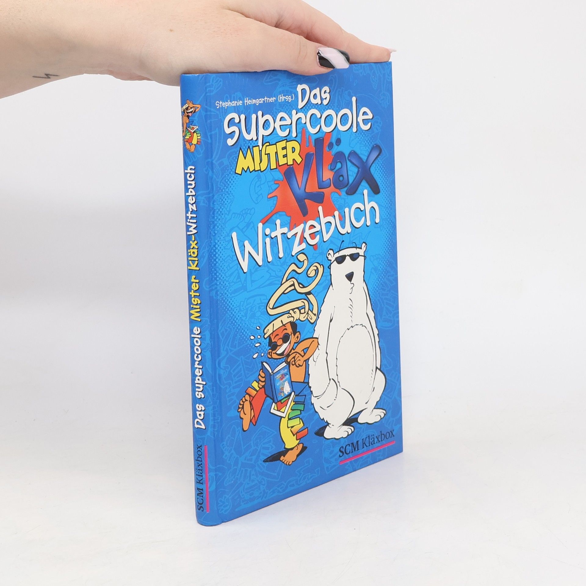 Stephanie Heimgartner Das supercoole Mister Kläx Witzebuch