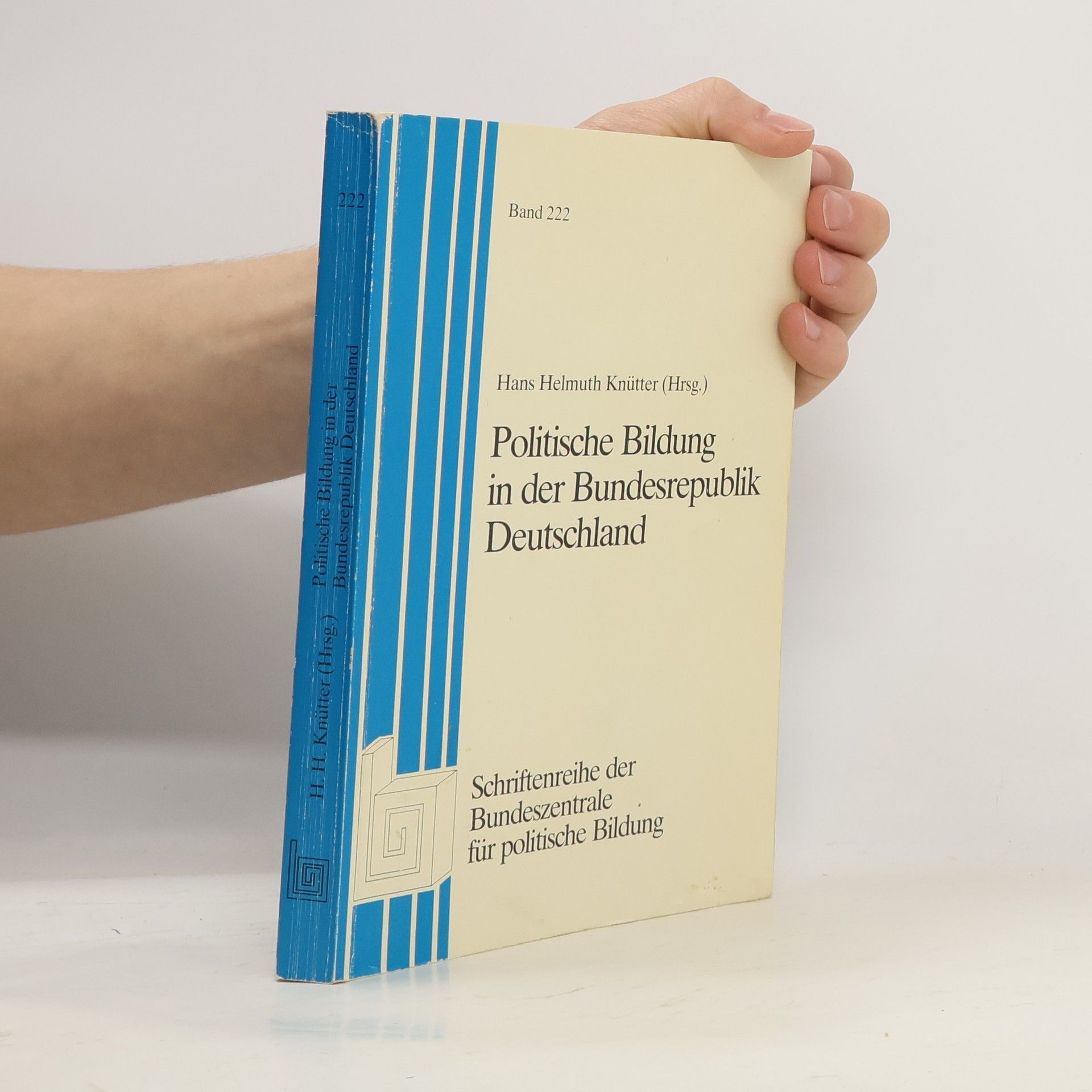 Hans Helmuth Knütter Schriftenreihe der Bundeszentrale für politische Bildung - 222: Politische Bildung in der Bundesrepublik Deutschland