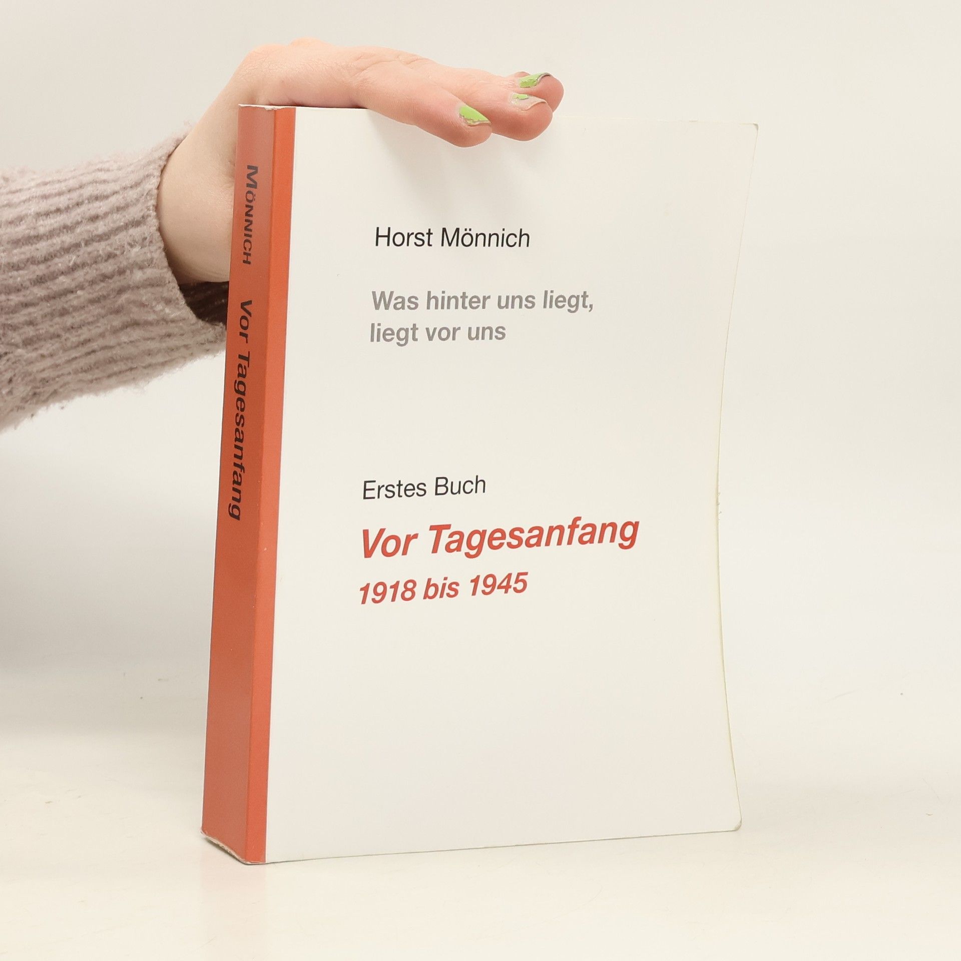 Horst Mönnich Vor Tagesanfang 1918 bis 1945