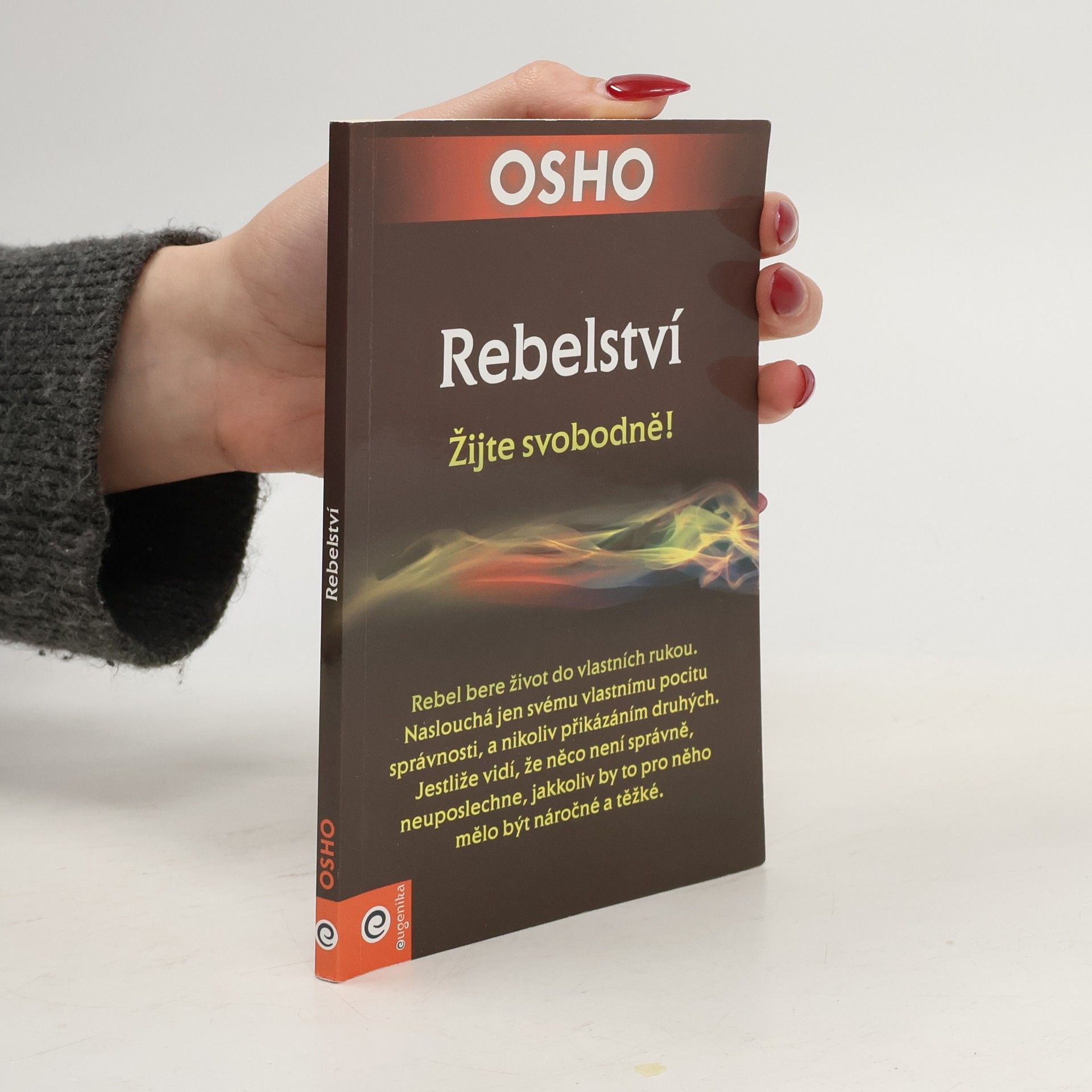 Ošó Rebelství: Žijte svobodně!