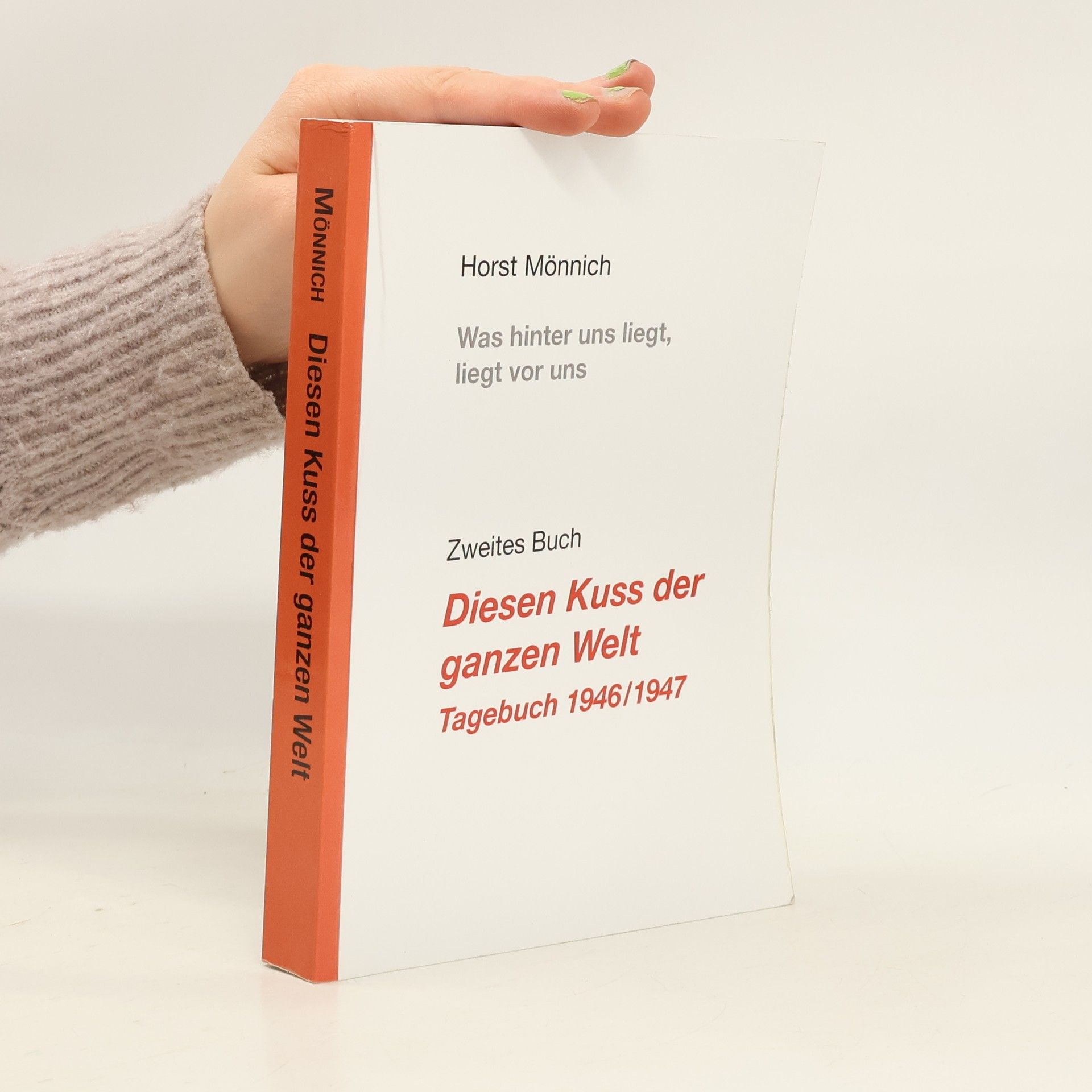 Horst Mönnich Was hinter uns liegt, liegt vor uns. Zweites Buch