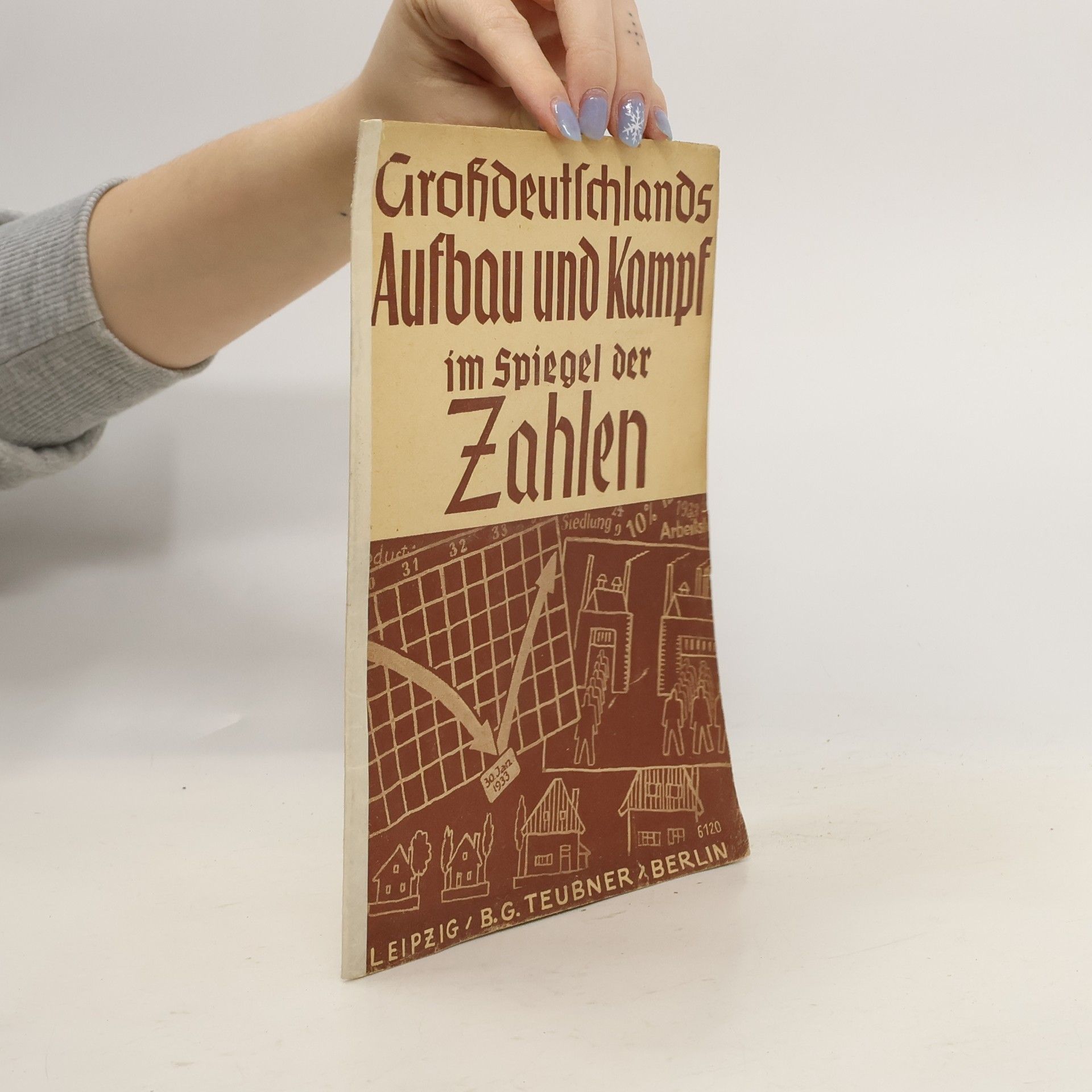 Ernst Herrmann Großdeutschlands Aufbau und Kampf im Spiegel der Zahlen