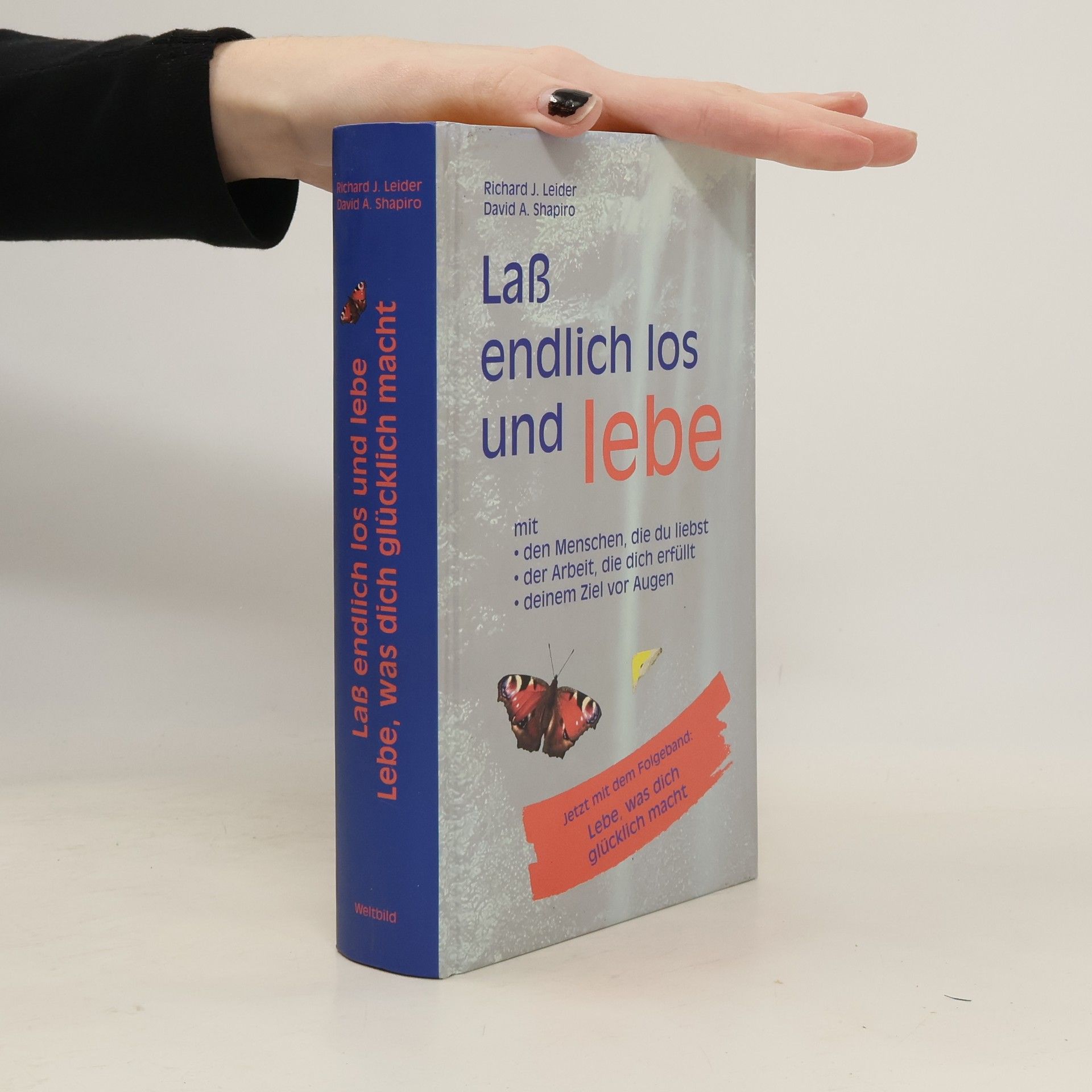 Richard J. Leider Laß endlich los und lebe