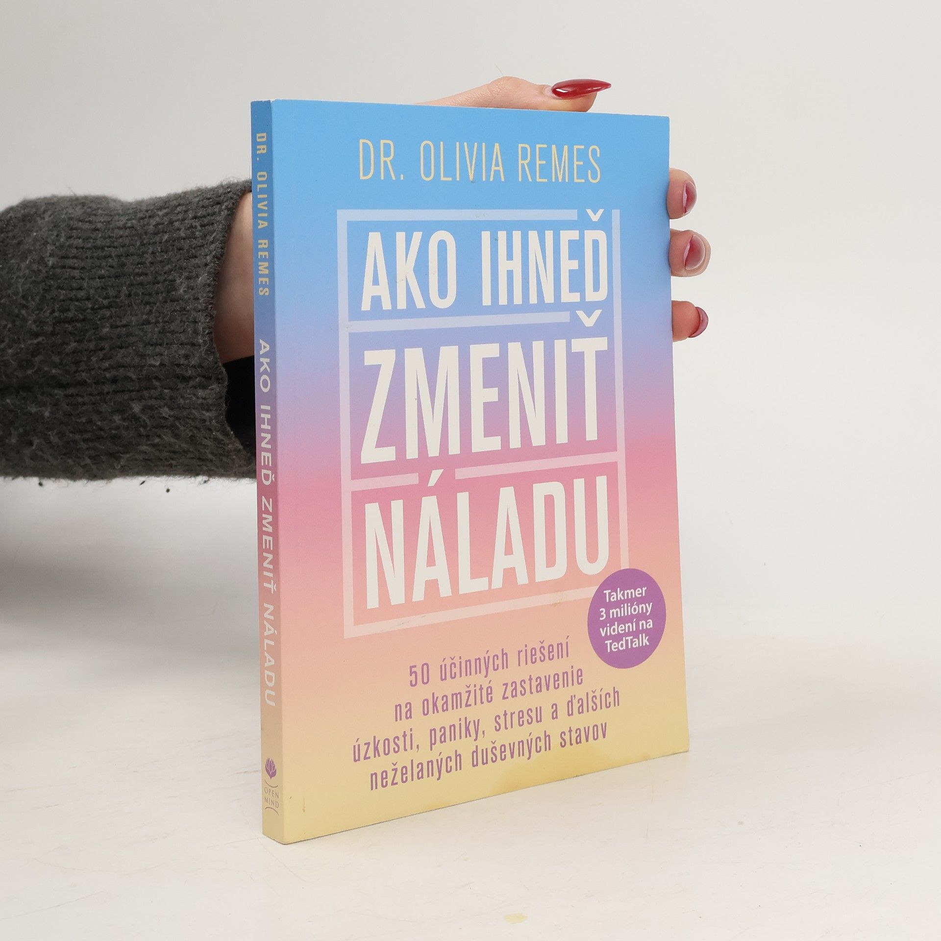 Olivia Remes Ako ihneď zmeniť náladu