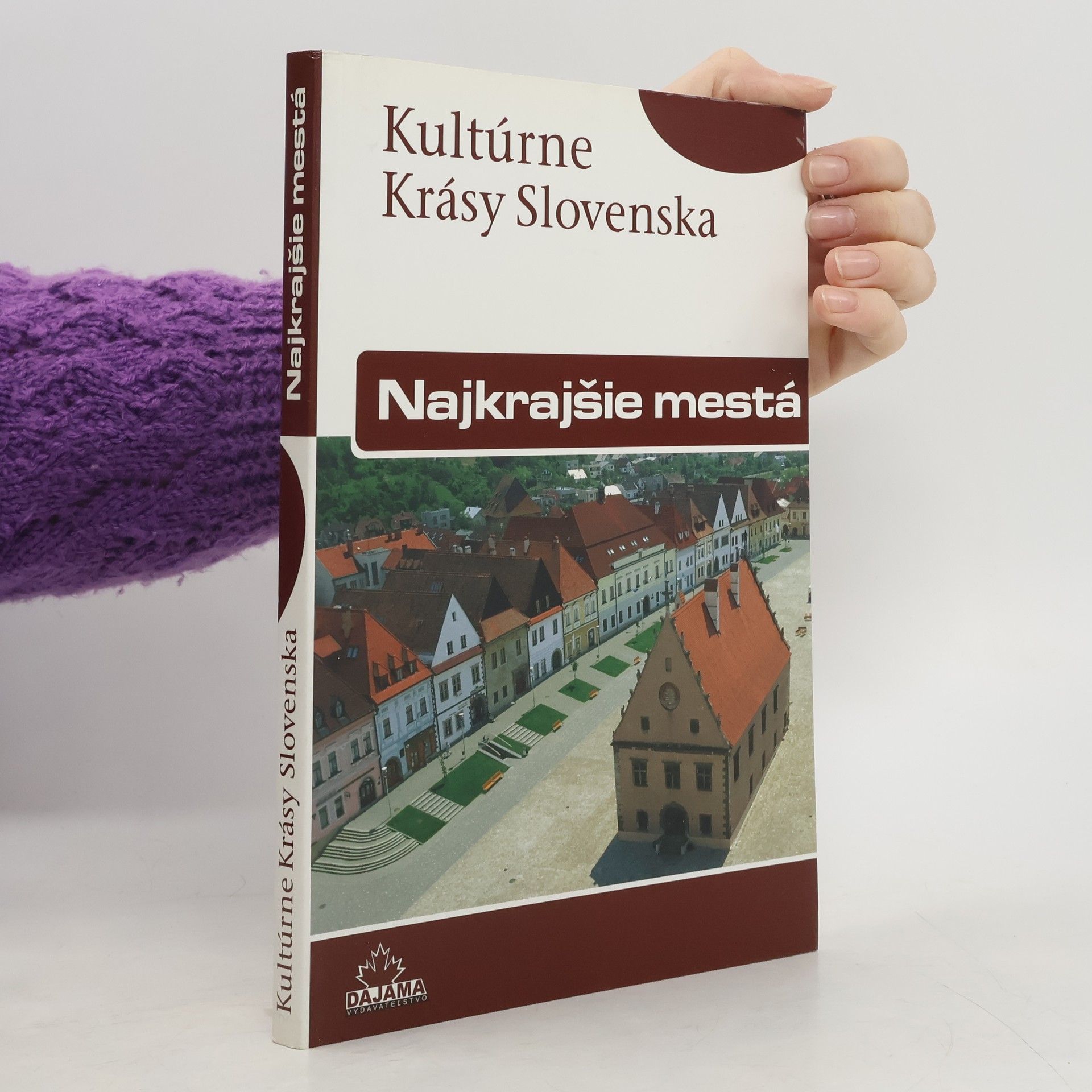 Viera Dvořáková Najkrajšie mestá : mestské pamiatkové rezervácie