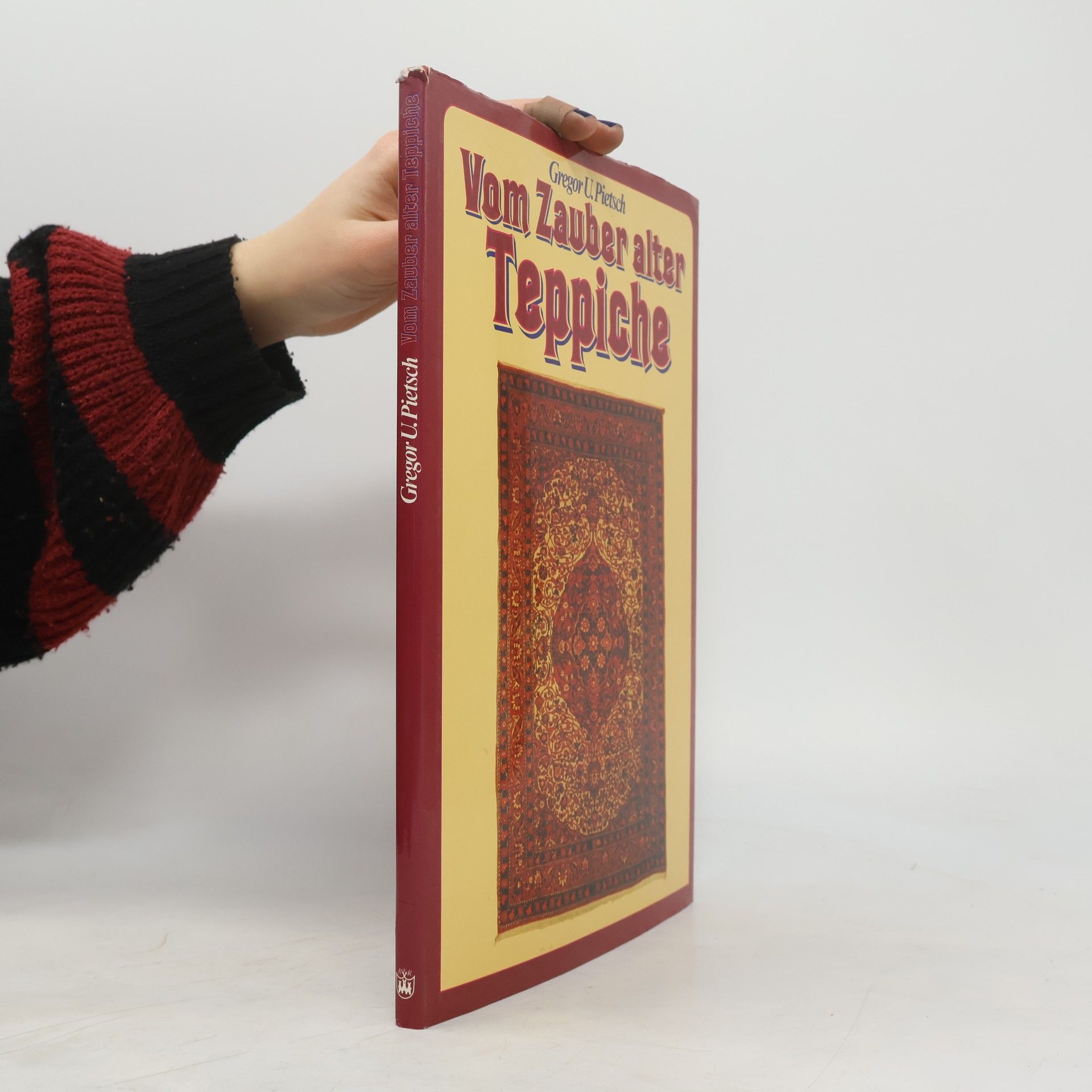 Gregor U. Pietsch Vom Zauber alter Teppiche