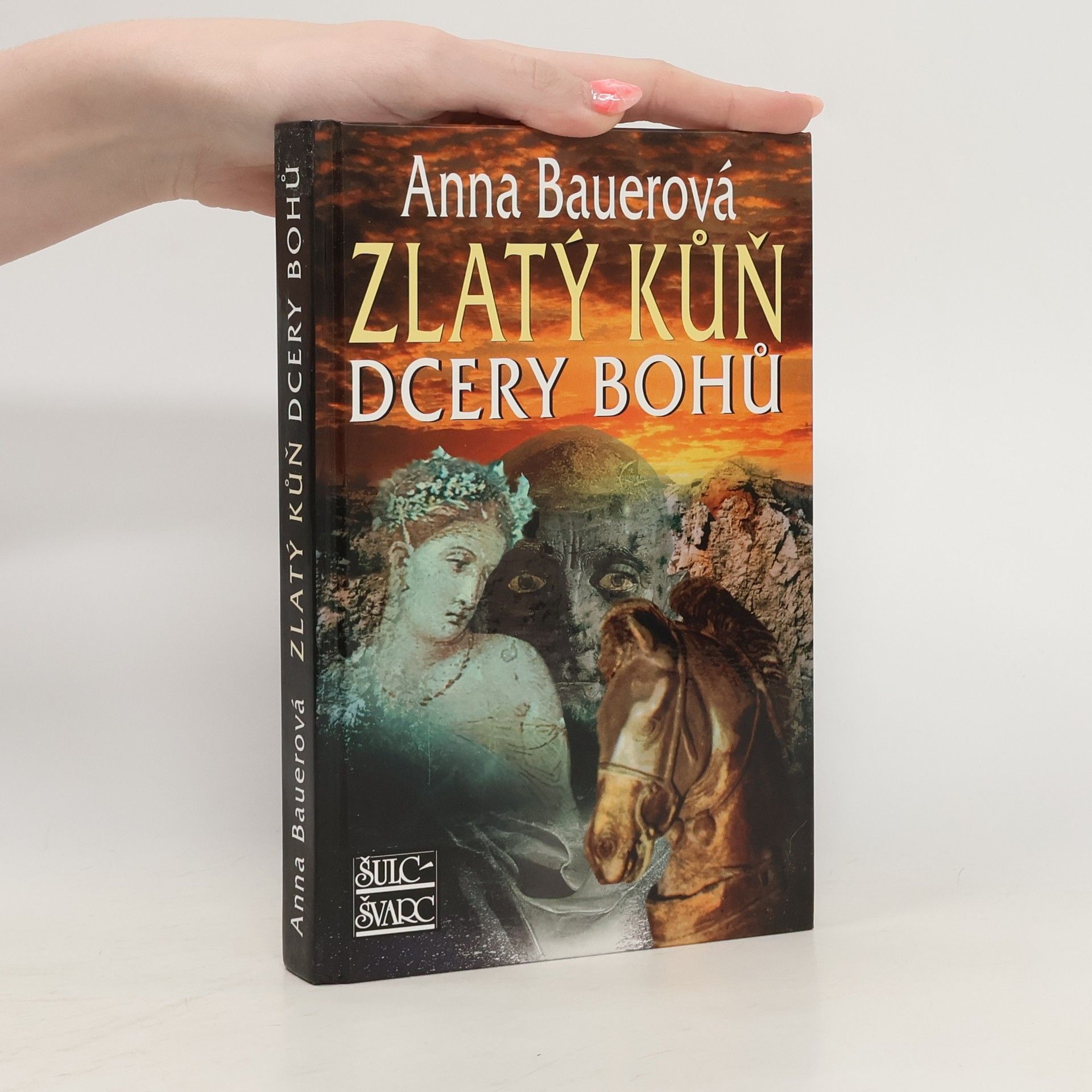 Anna Bauerová Zlatý kůň dcery bohů