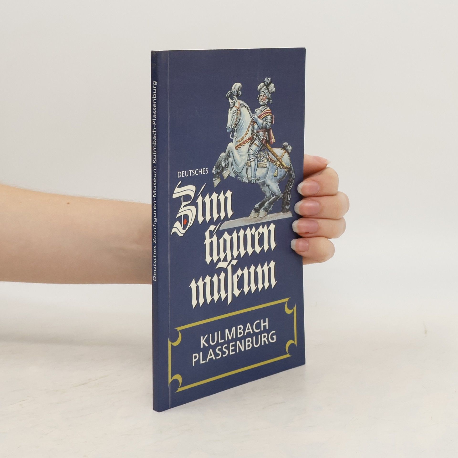 AA.VV. Deutsches Zinnfiguren Museum Kulmbach-Plassenburg
