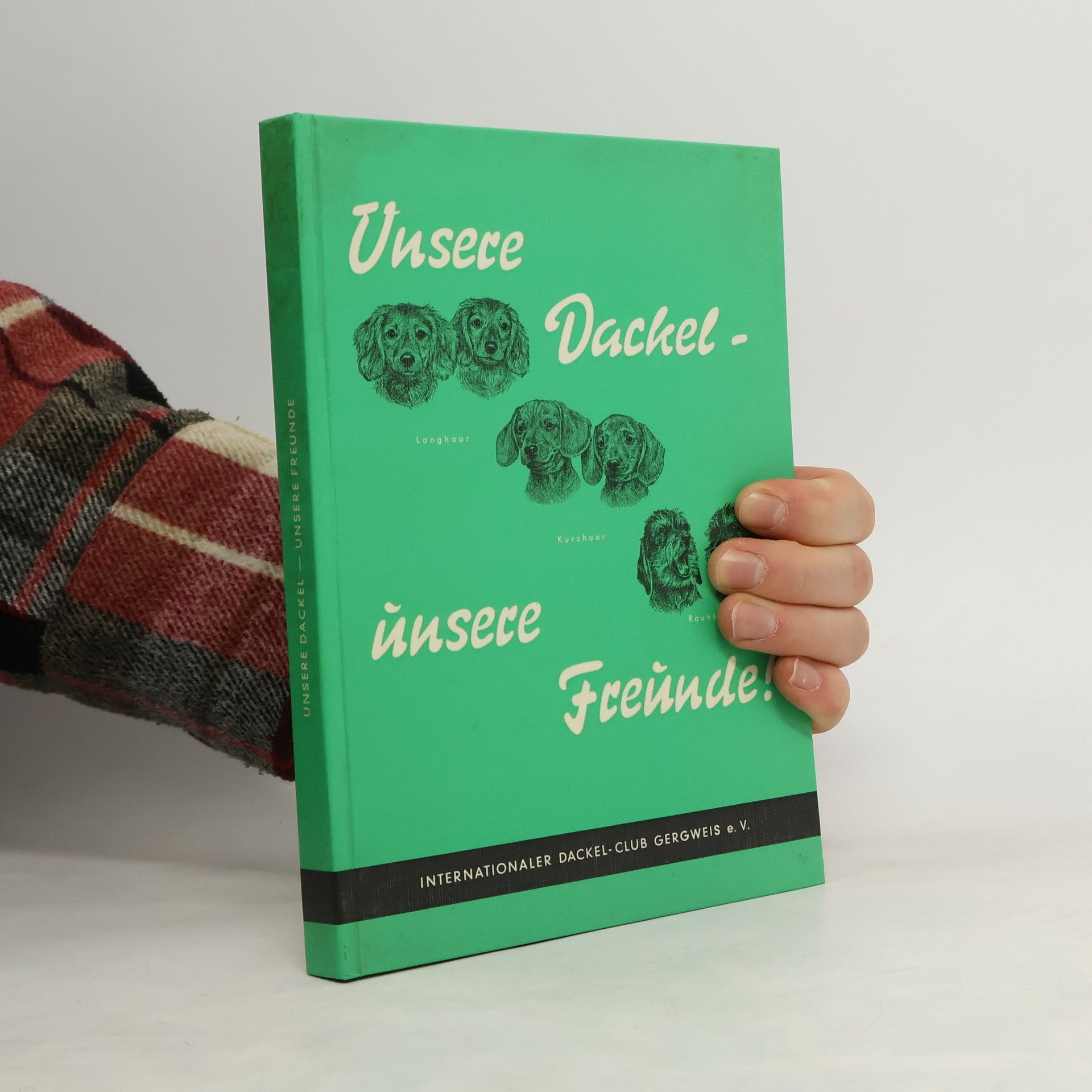 Collectif d'auteurs Unsere Dackel - Unsere Freunde