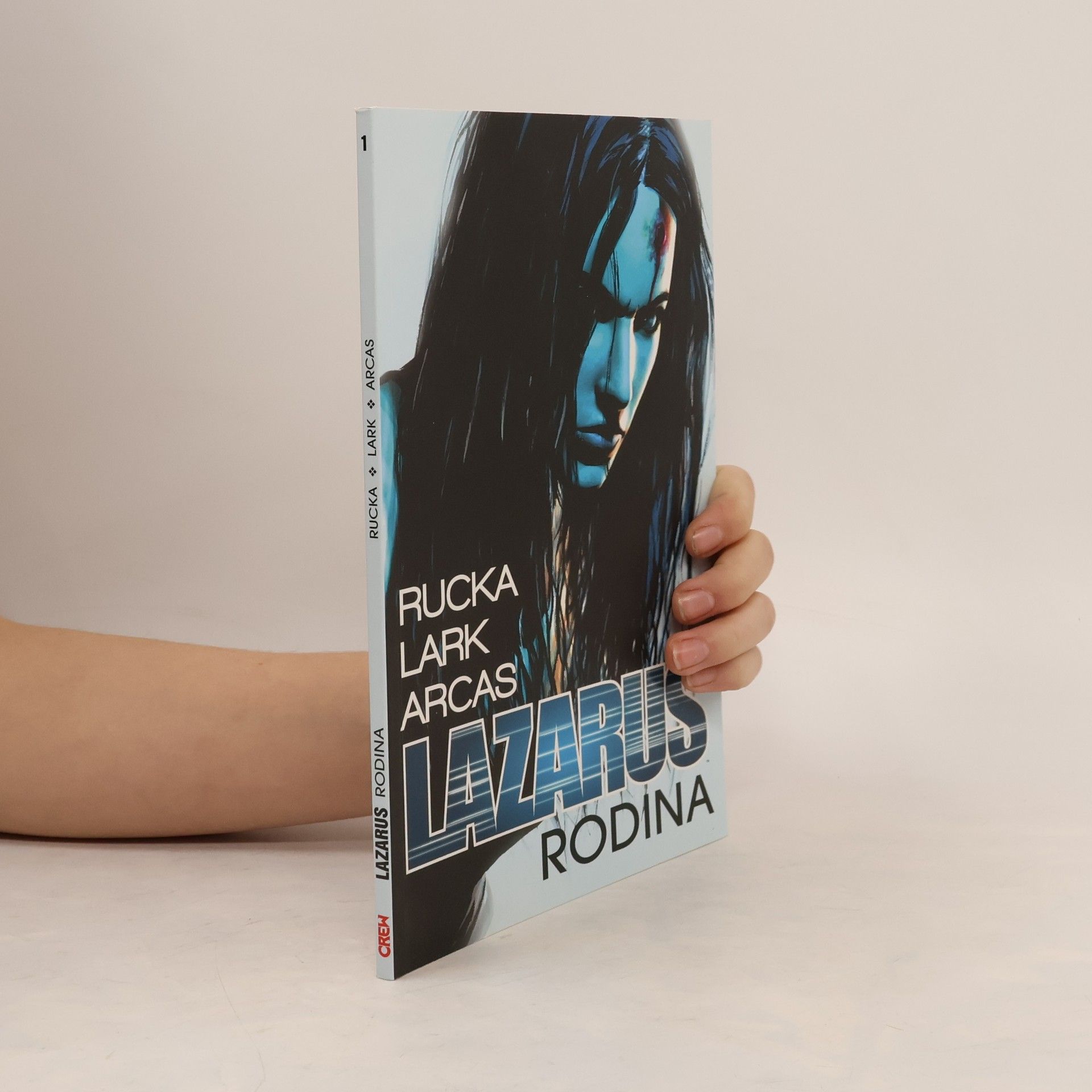 Collectif d'auteurs Lazarus. Svazek jedna; Rodina