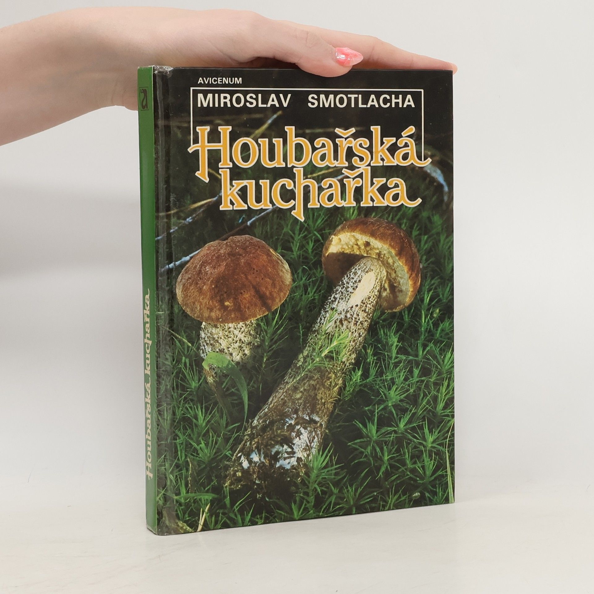 Miroslav Smotlacha Houbařská kuchařka