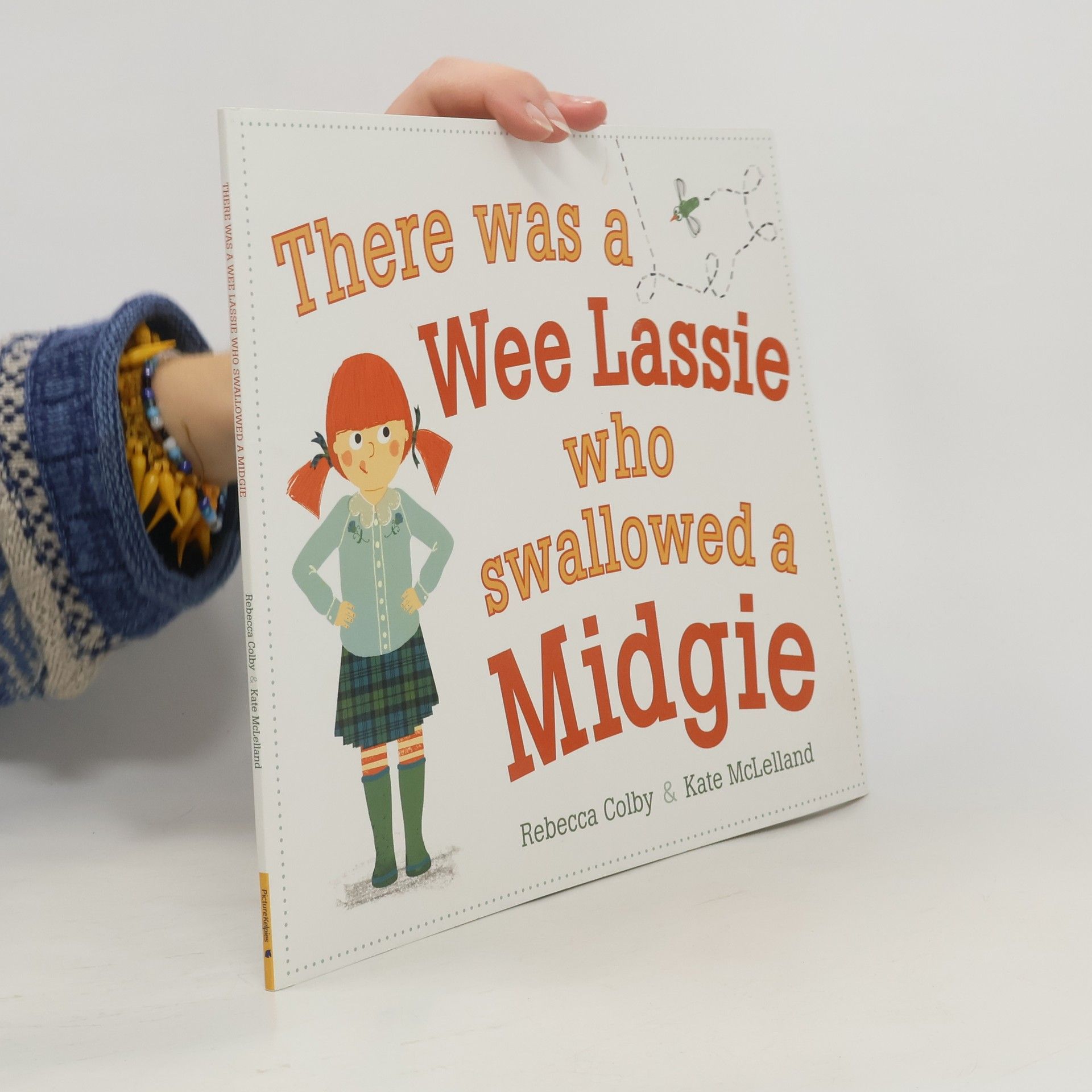 Rebecca Colby There Was a Wee Lassie Who Swallowed a Midgie