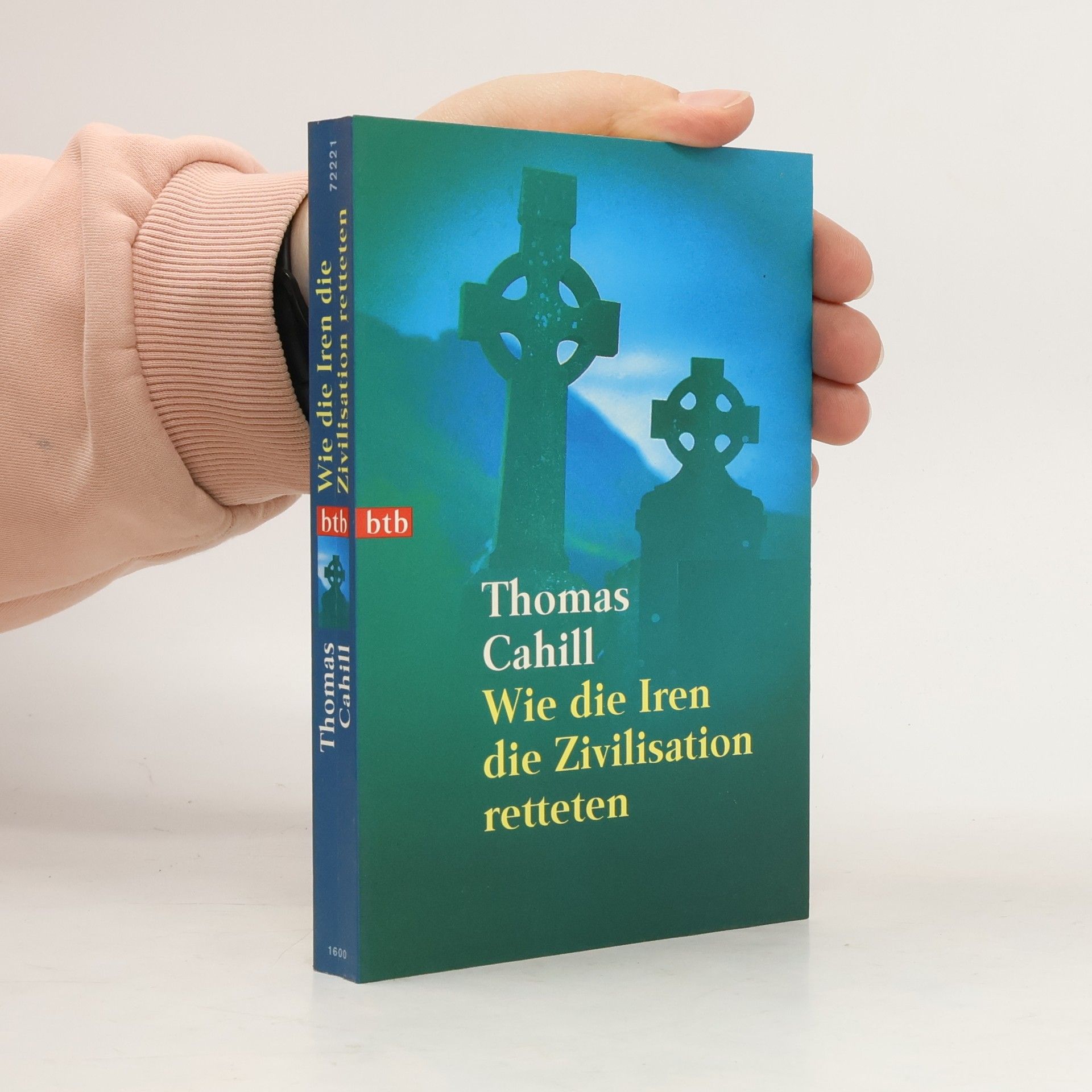 Thomas Cahill Wie die Iren die Zivilisation retteten