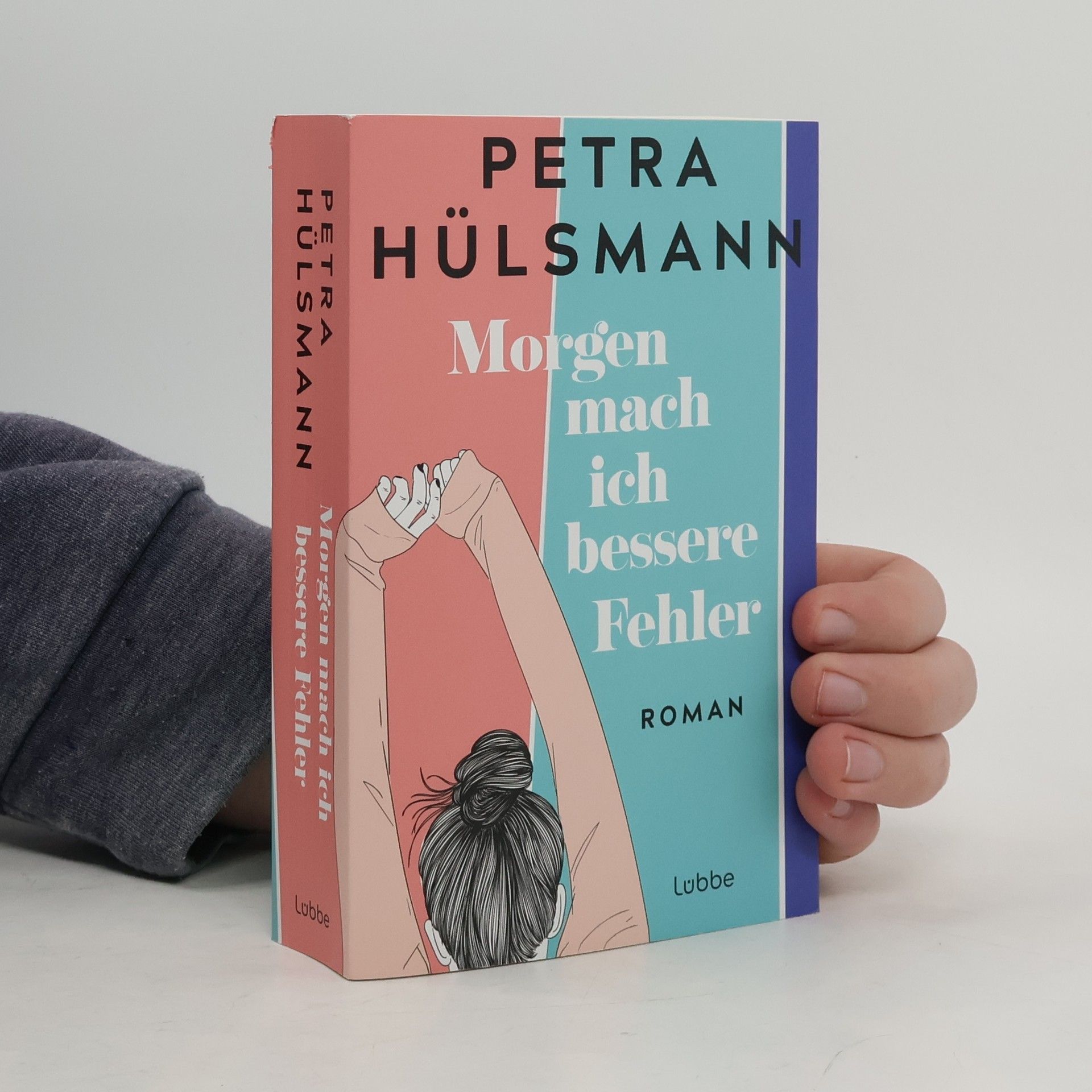 Petra Hülsmann Morgen mach ich bessere Fehler