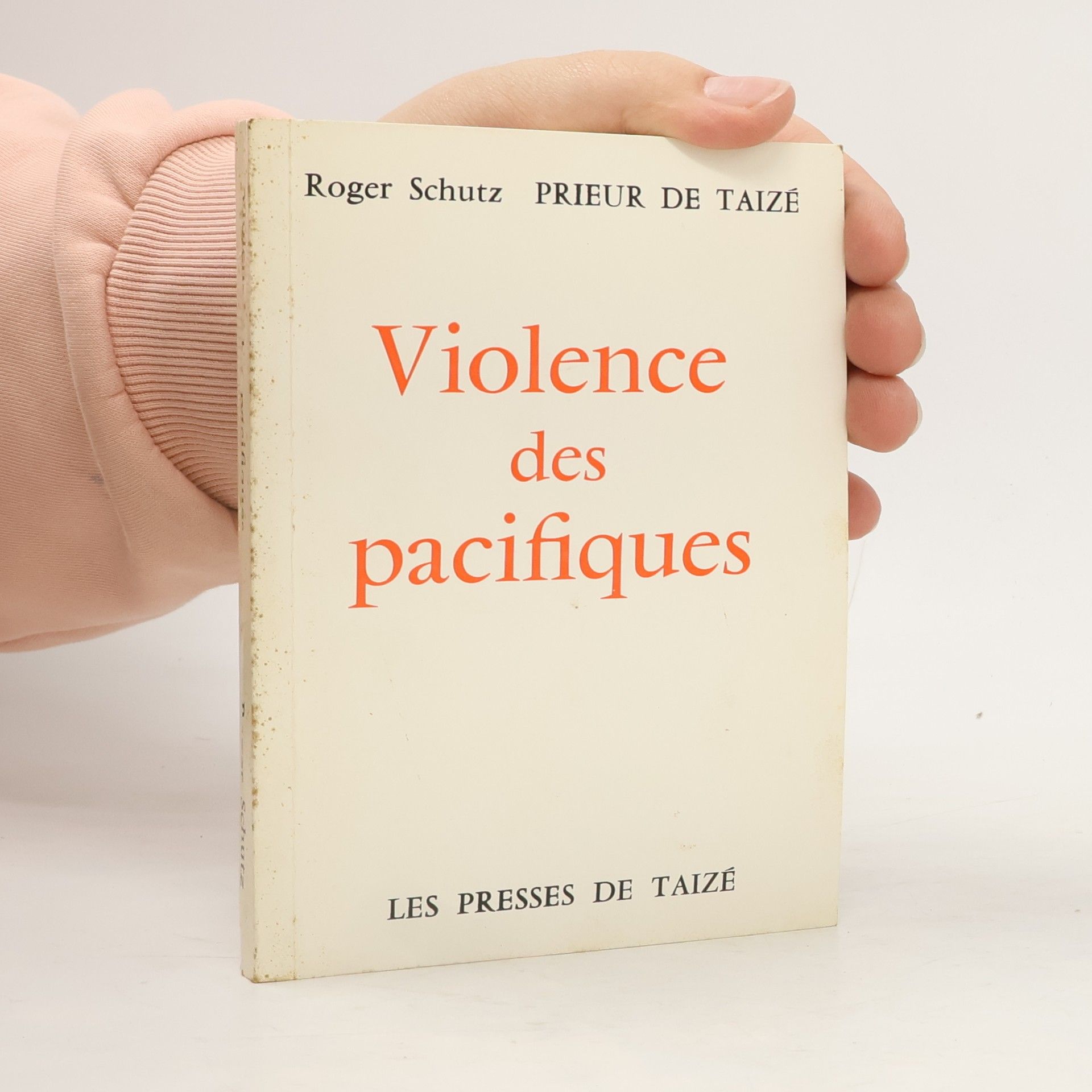 Roger Schutz Violence des pacifiques.