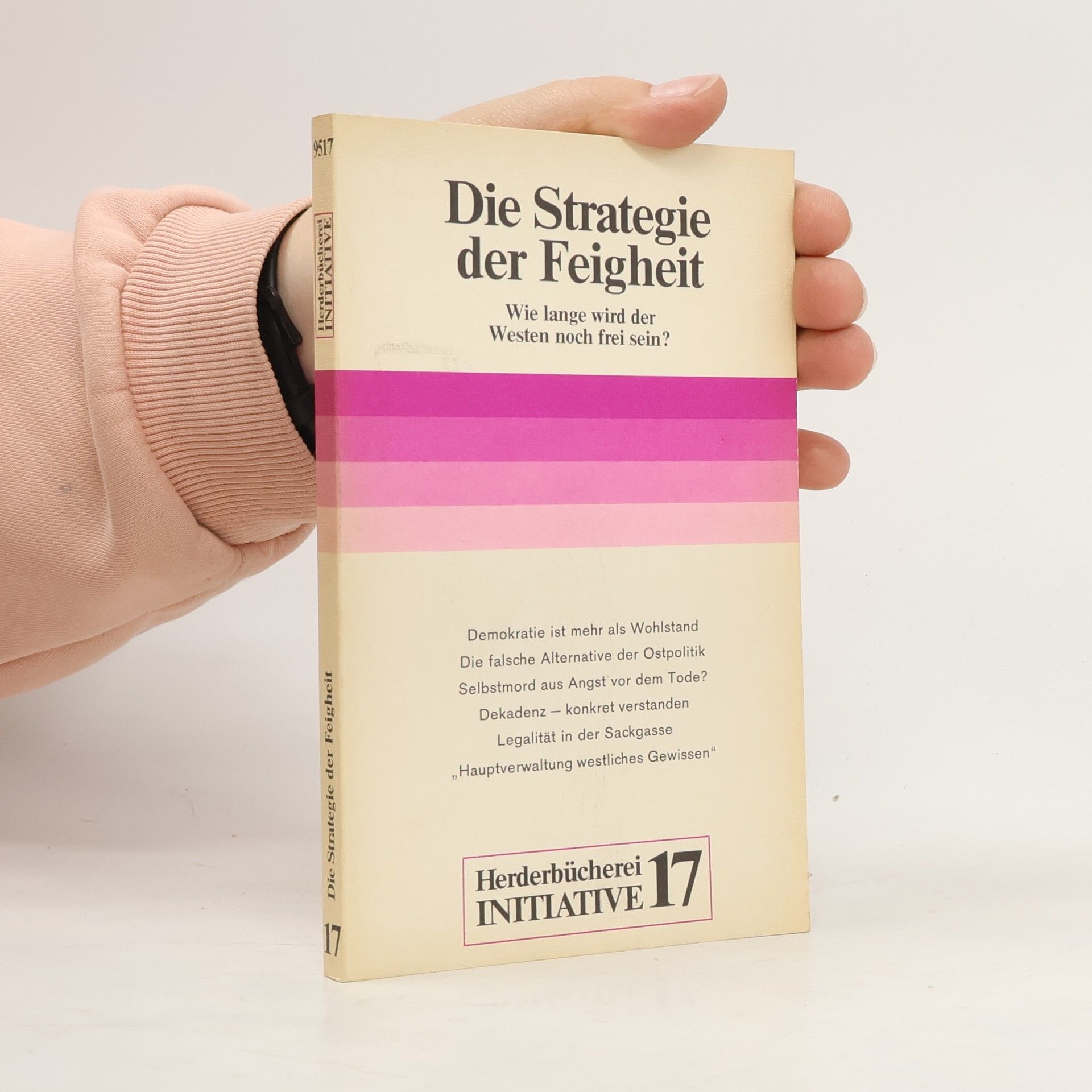 Gerd-Klaus Kaltenbrunner Herderbücherei Initiative - 17: Die Strategie der Feigheit