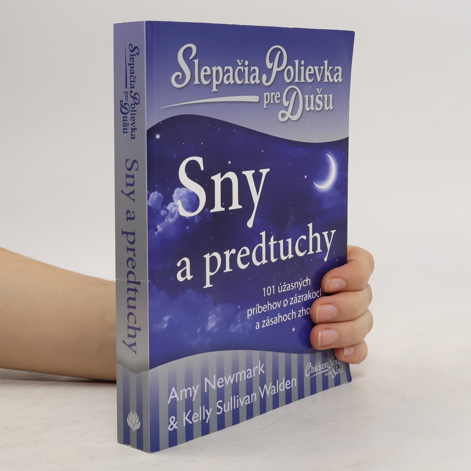 Slepačia polievka pre dušu: Sny a predtuchy