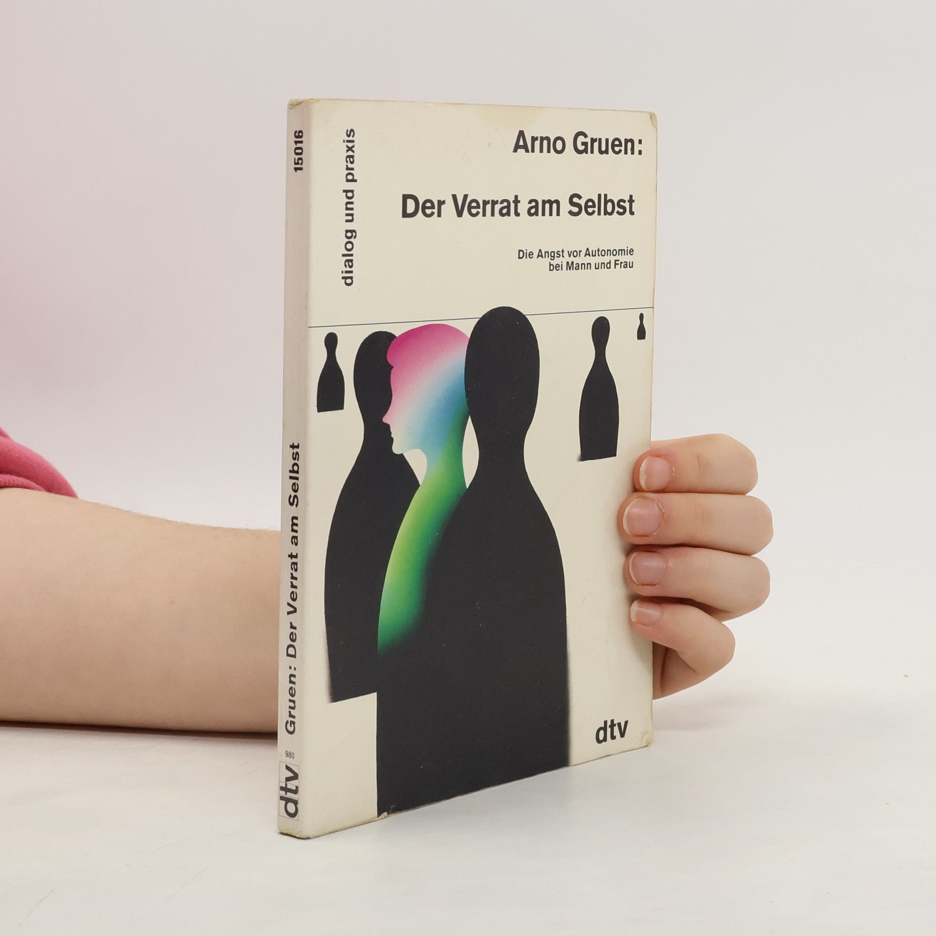 Arno Gruen Der Verrat am Selbst