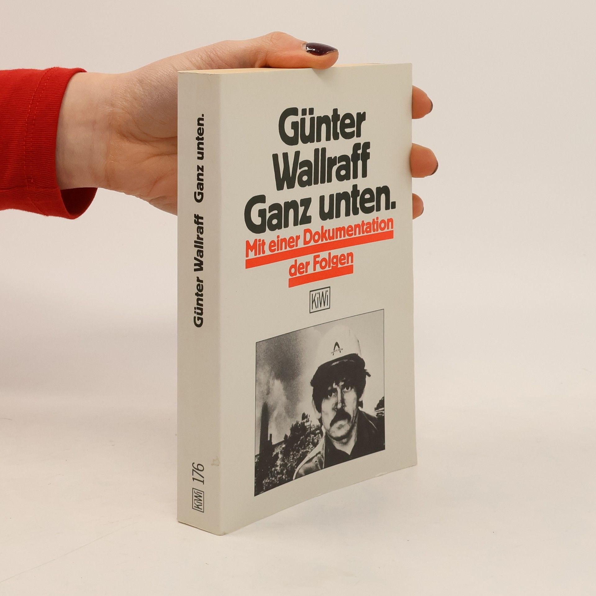 Günter Wallraff Ganz unten : mit einer Dokumentation der Folgen