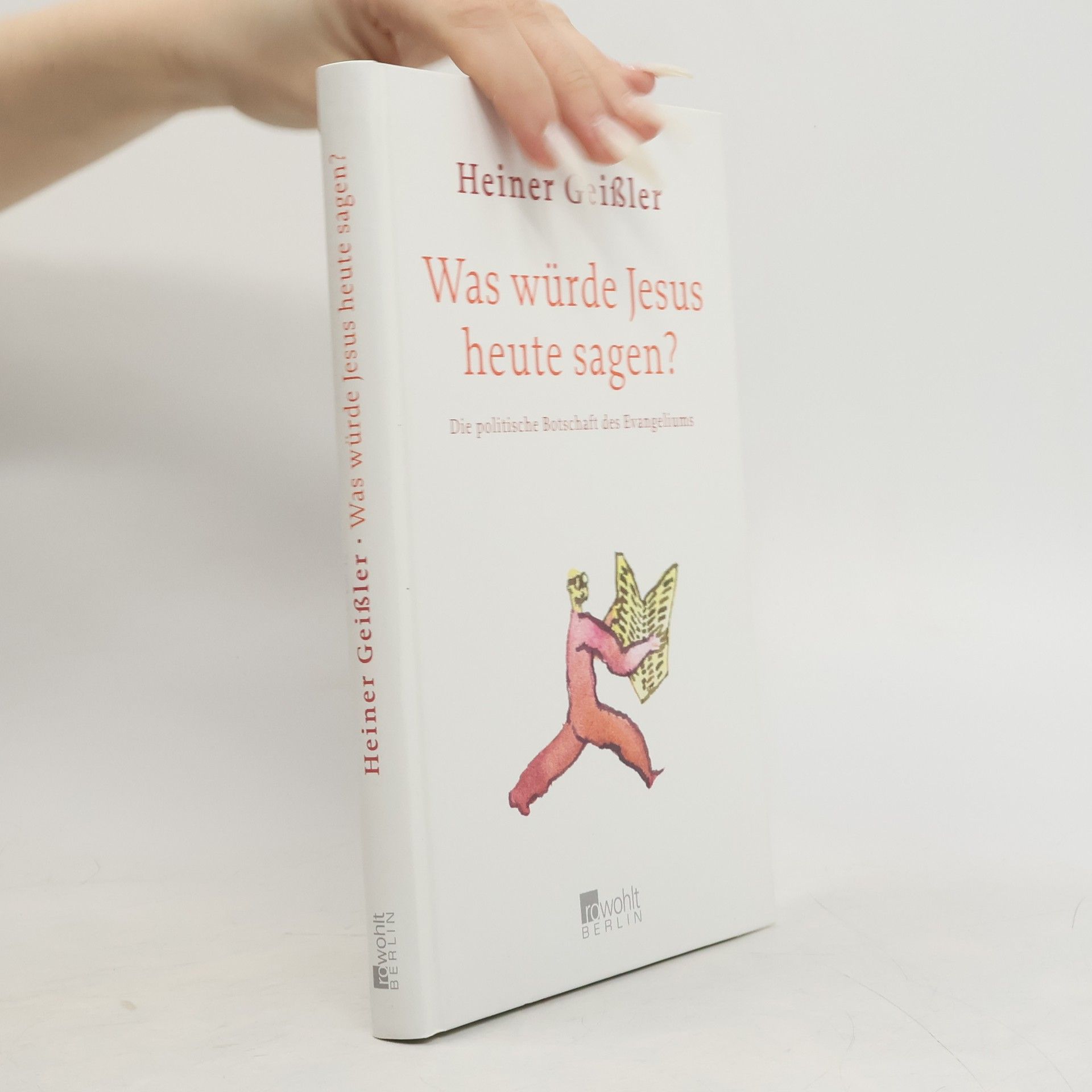 Heiner Geißler Was würde Jesus heute sagen?