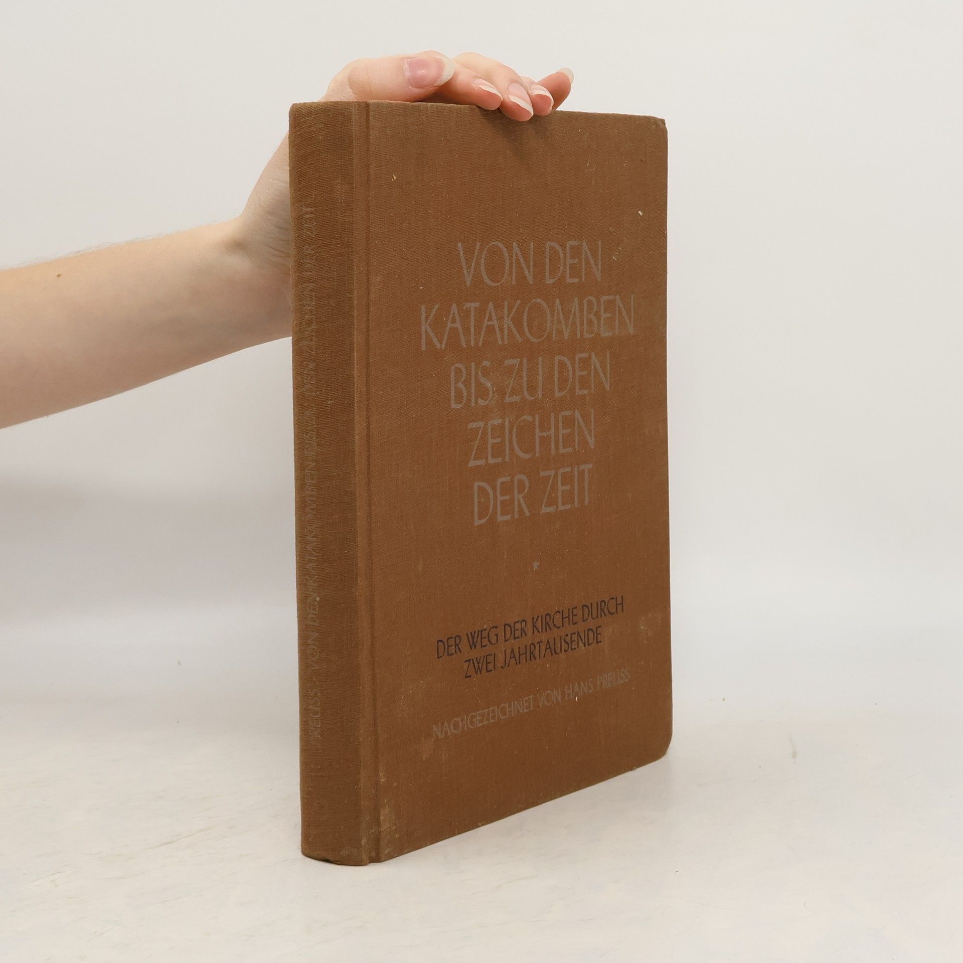 H. Preuss Von den Katakomben bis zu den Zeichen der Zeit