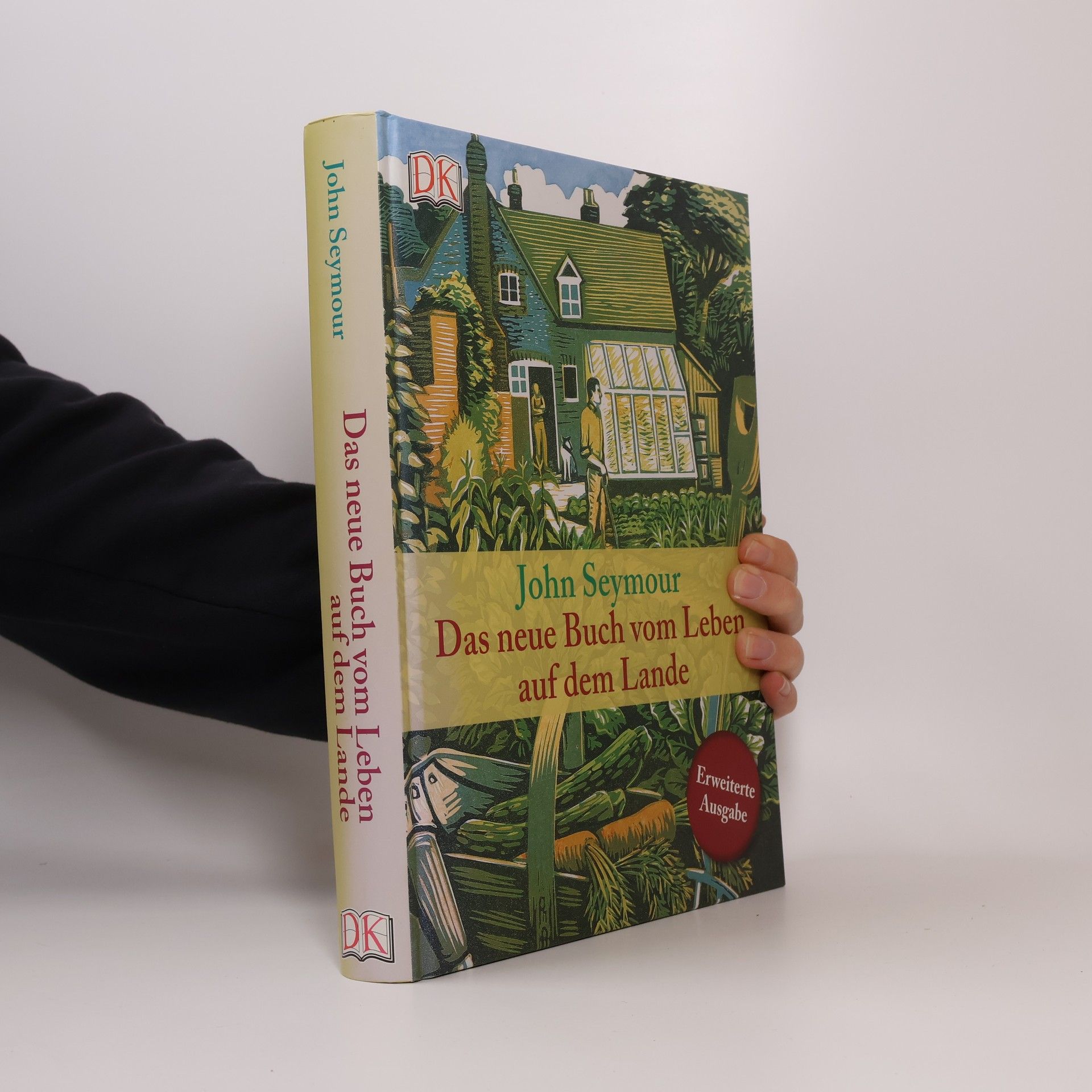 John Seymour Das neue Buch vom Leben auf dem Lande