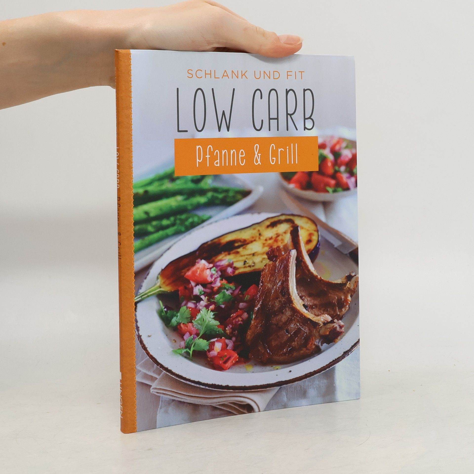 Autorenkollektiv Schlank und Fit. Low Carb. Pfanne & Grill