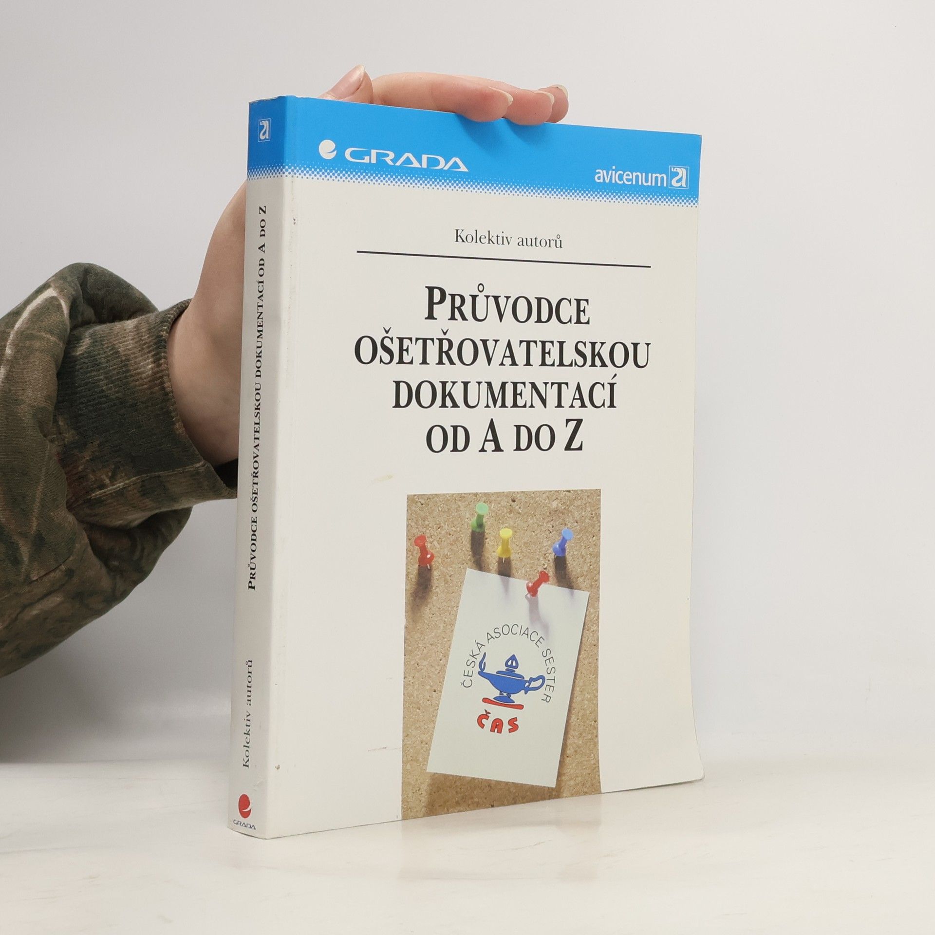 Collectif d'auteurs Průvodce ošetřovatelskou dokumentací od A do Z