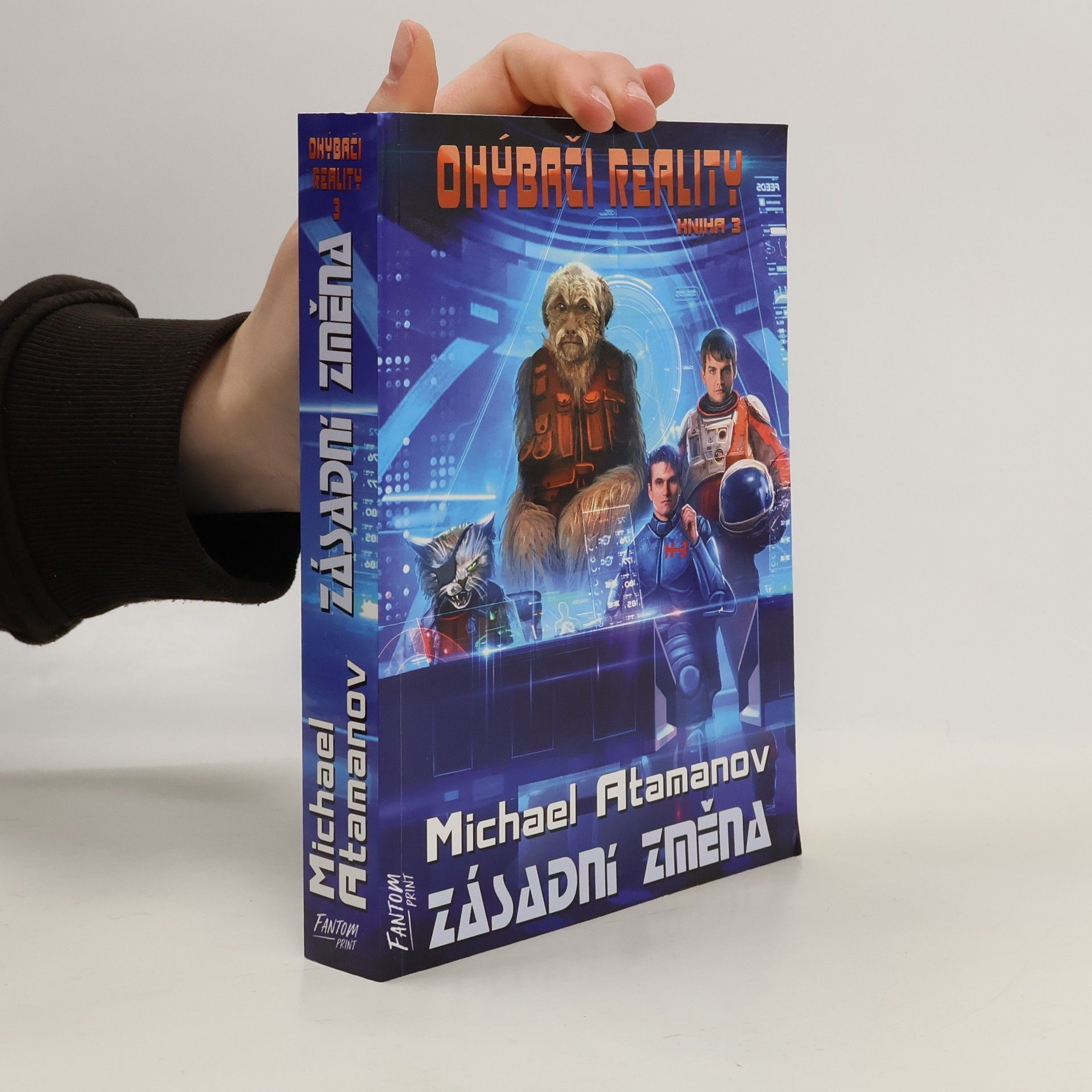 Michail Atamanov Ohýbači reality. 3, Zásadní změna