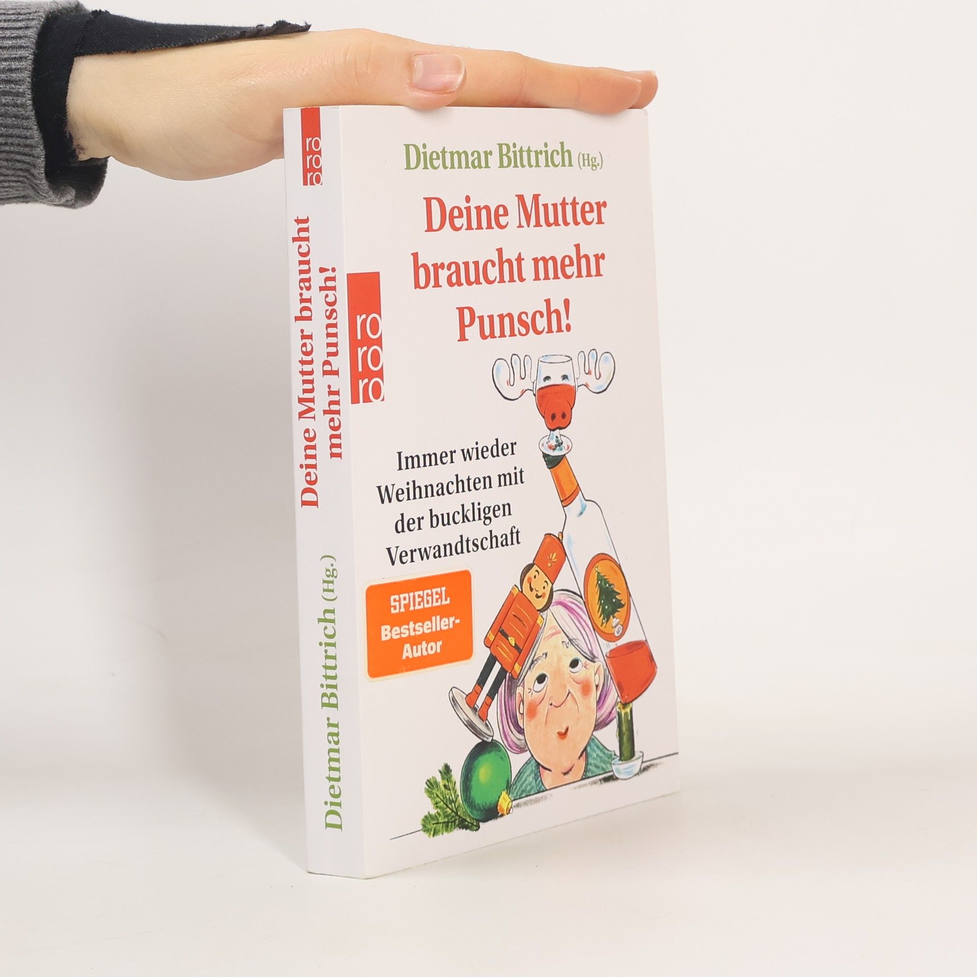 Dietmar Bittrich Deine Mutter braucht mehr Punsch!