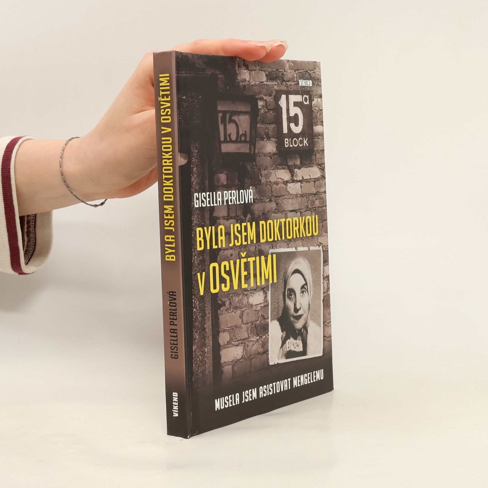 Gisella Perl Byla jsem doktorkou v Osvětimi: Musela jsem asistovat Mengelemu