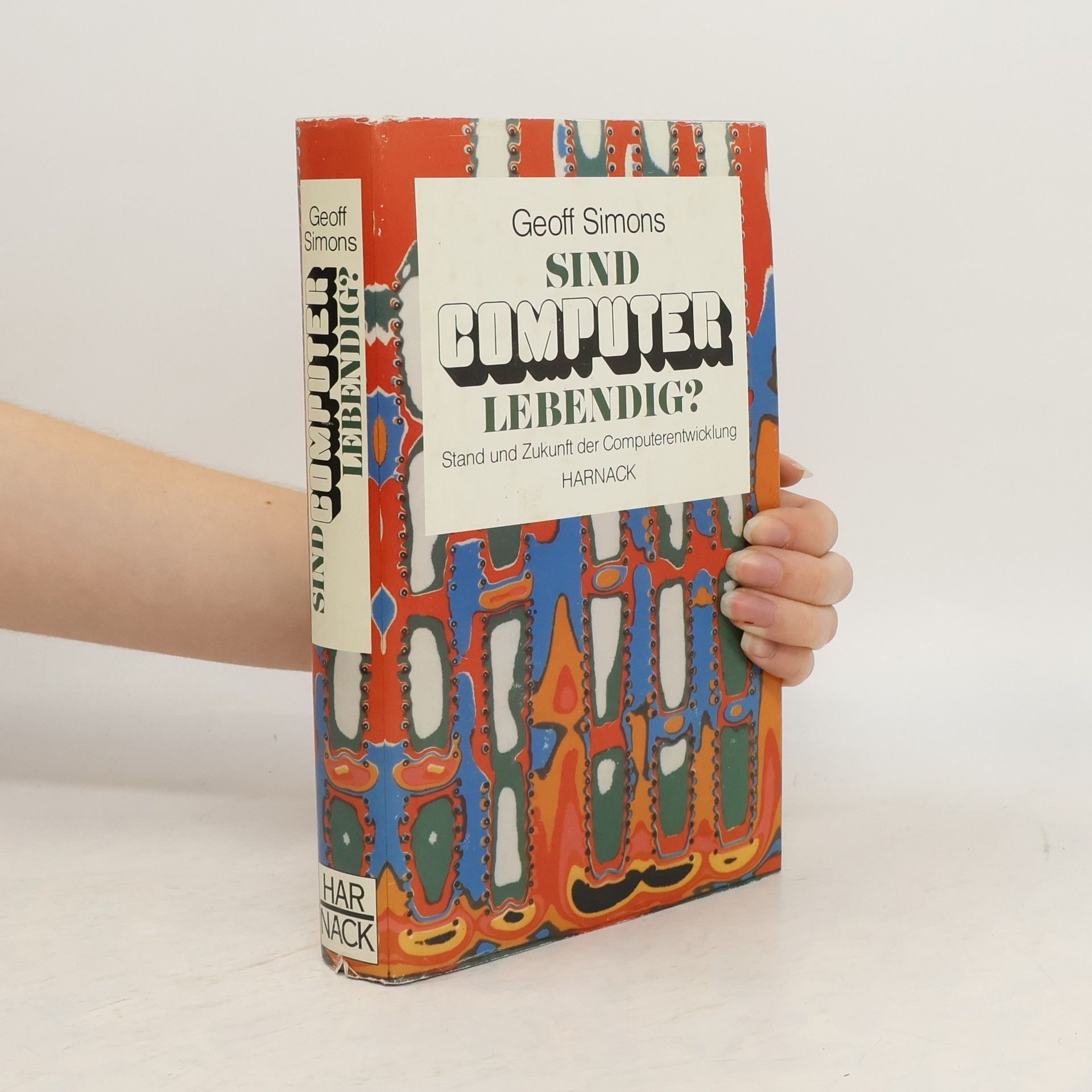 Geoffrey L. Simons Sind Computer lebendig? Sonderausgabe