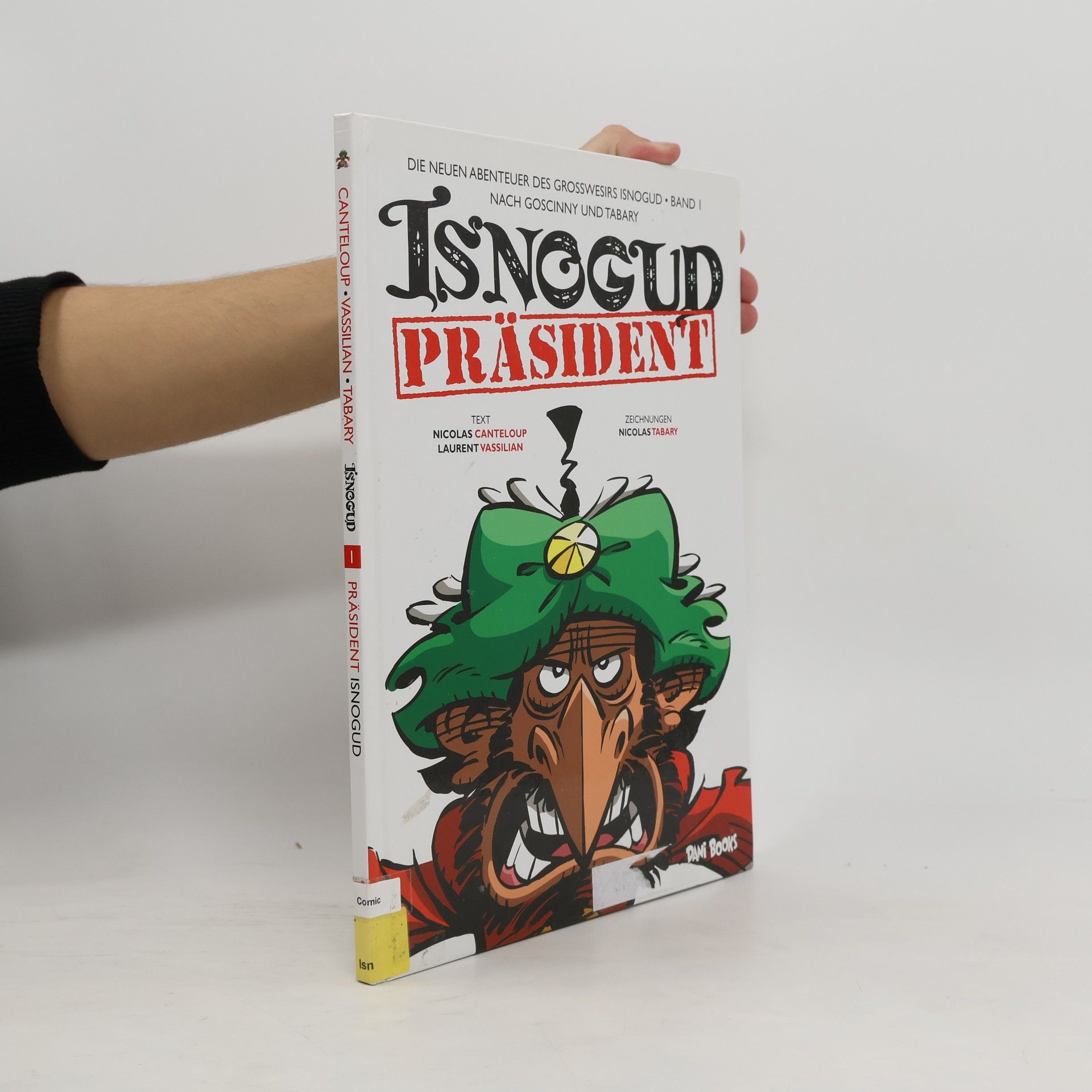 Die neuen Abenteuer des Großwesirs Isnogud - 1: Isnogud Präsident