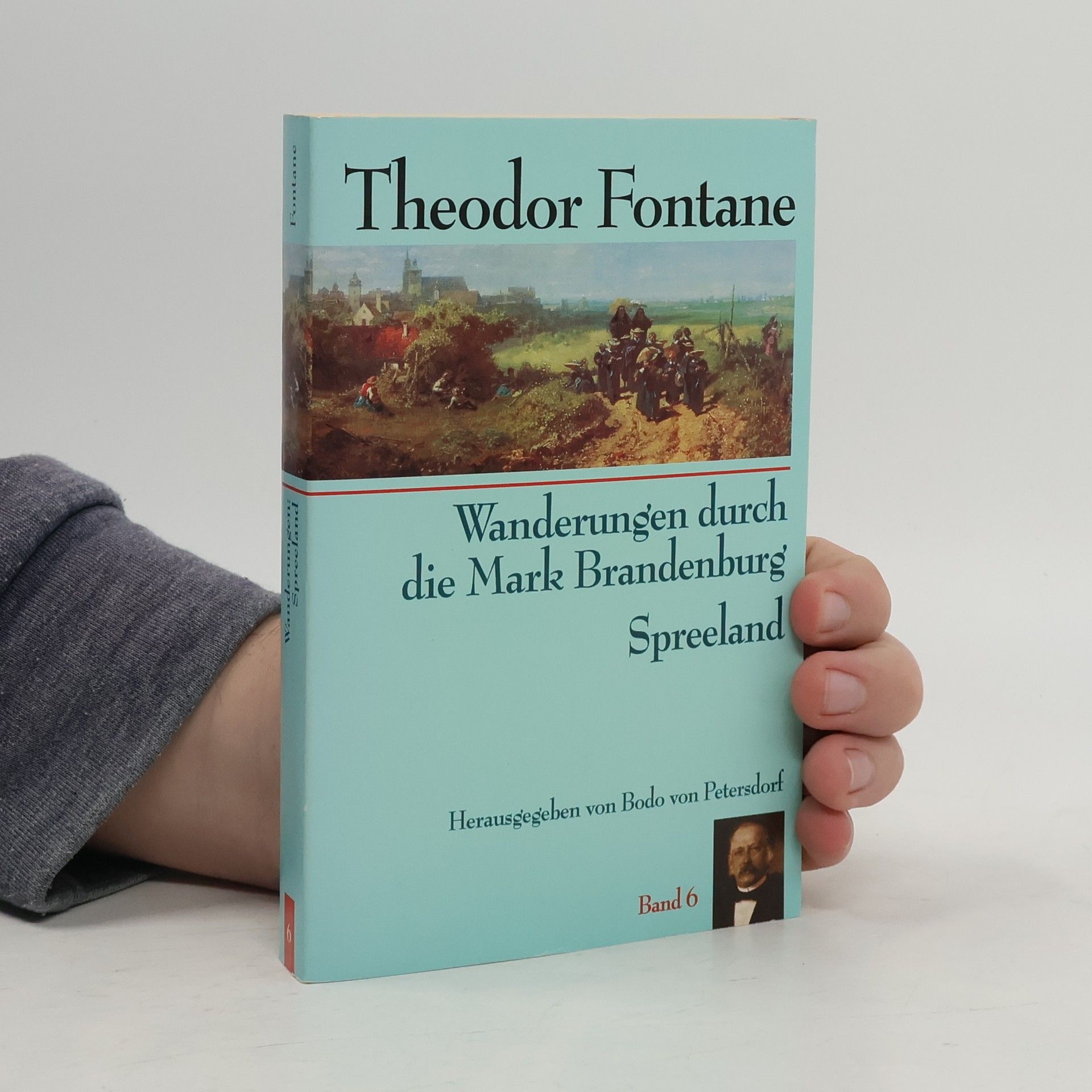 Theodor Fontane Wanderungen durch die Mark Brandenburg. Band 6