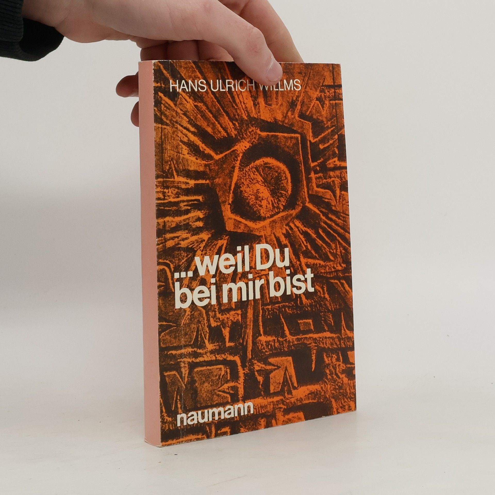 Hans Ulrich Willms ...weil Du bei mir bist