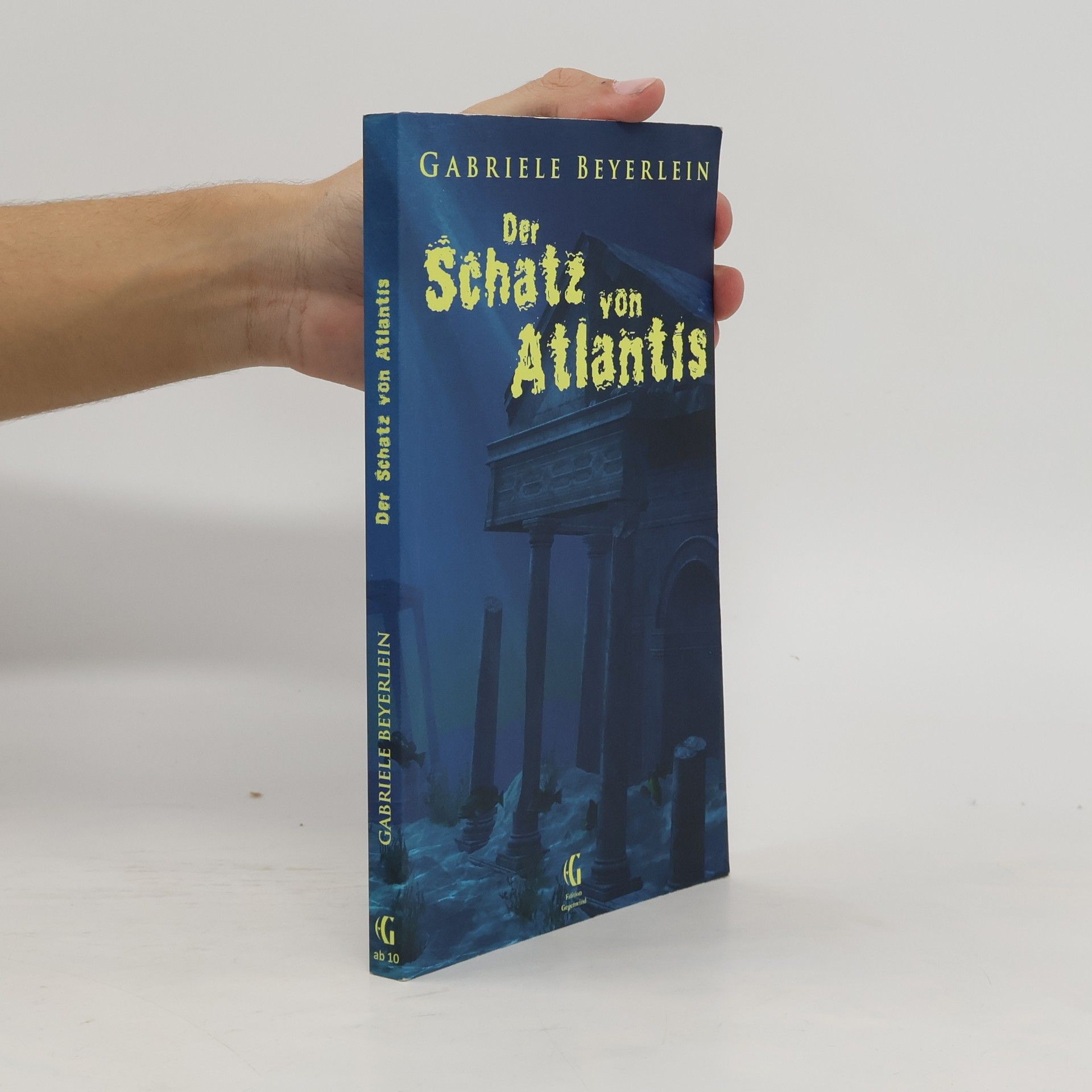 Gabriele Beyerlein Der Schatz von Atlantis
